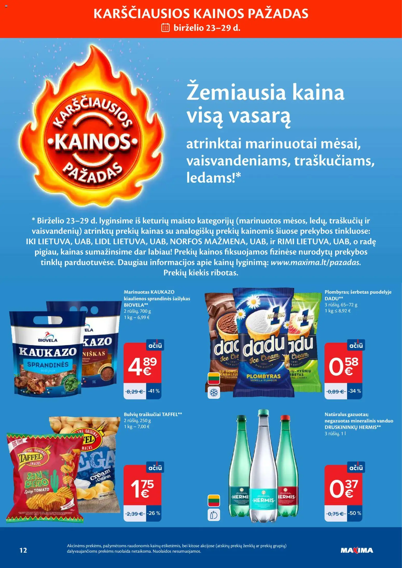 MAXIMA akcijos nuo 2026.06.23 | Puslapis: 12 | Prekių: Kiaulienos, Plombyras, Traškučiai, Mineralinis vanduo