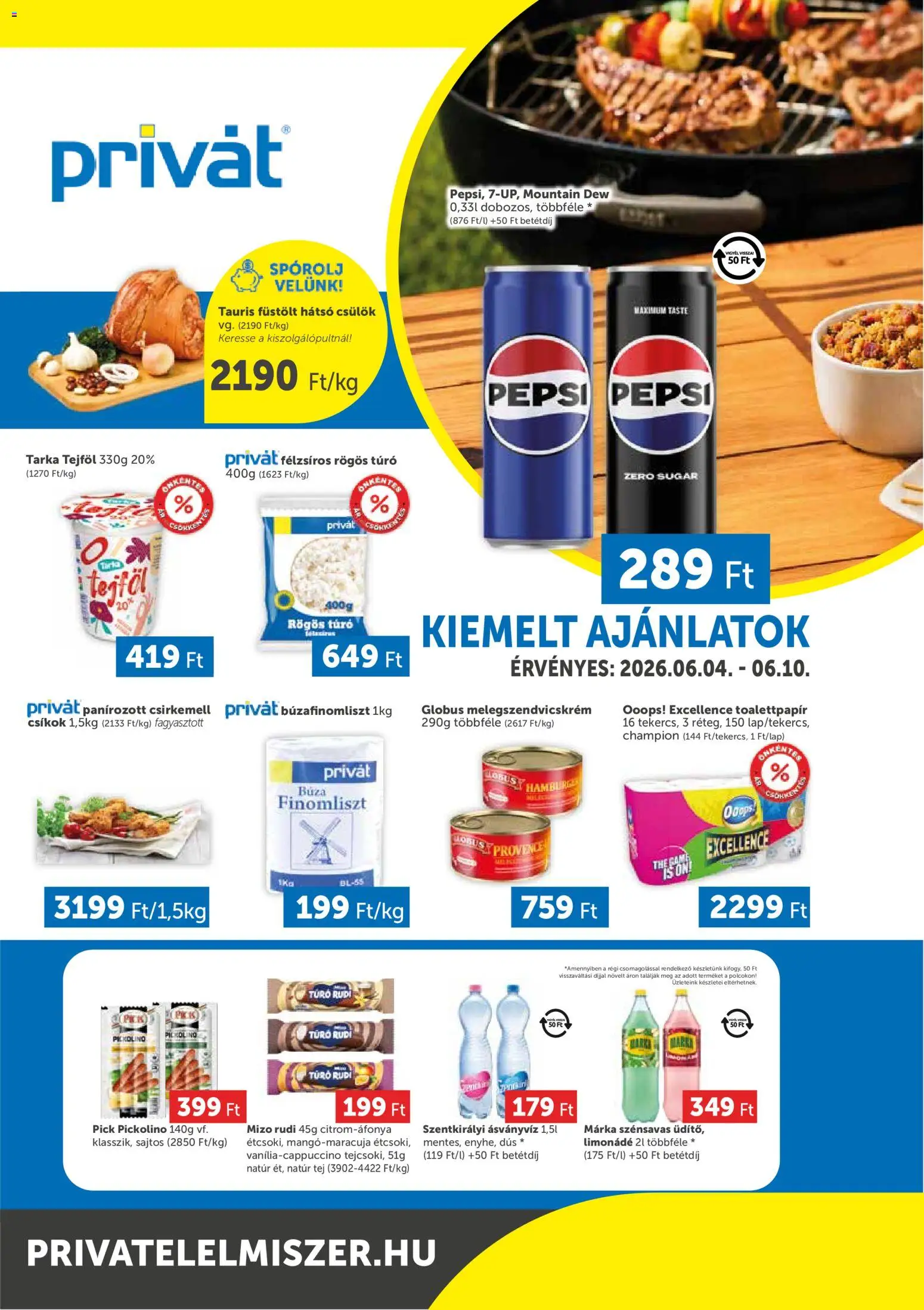 PRIVÁT akciós ujság - amely érvényes a következő dátumtól: 04.06.2026 | Oldal: 1 | Termékek: Szentkirályi ásványvíz, Túró rudi, Rögös túró, Ásványvíz