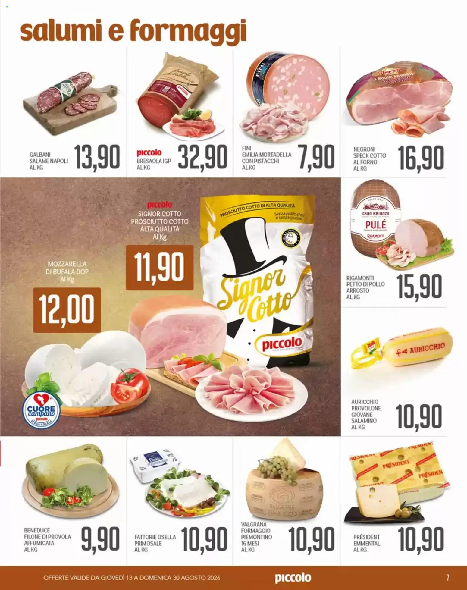 Volantino Piccolo del 13/08/2026 | Pagina: 7 | Prodotti: Bresaola, Mozzarella, Mozzarella di bufala, Emmental