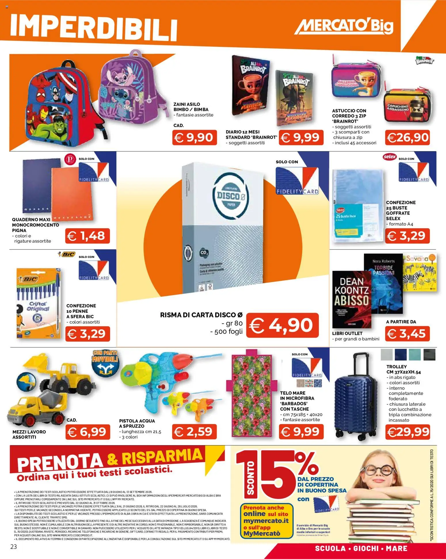 Volantino Mercatò del 09/07/2026 | Pagina: 23 | Prodotti: Acqua, Disco, Astuccio, Trolley