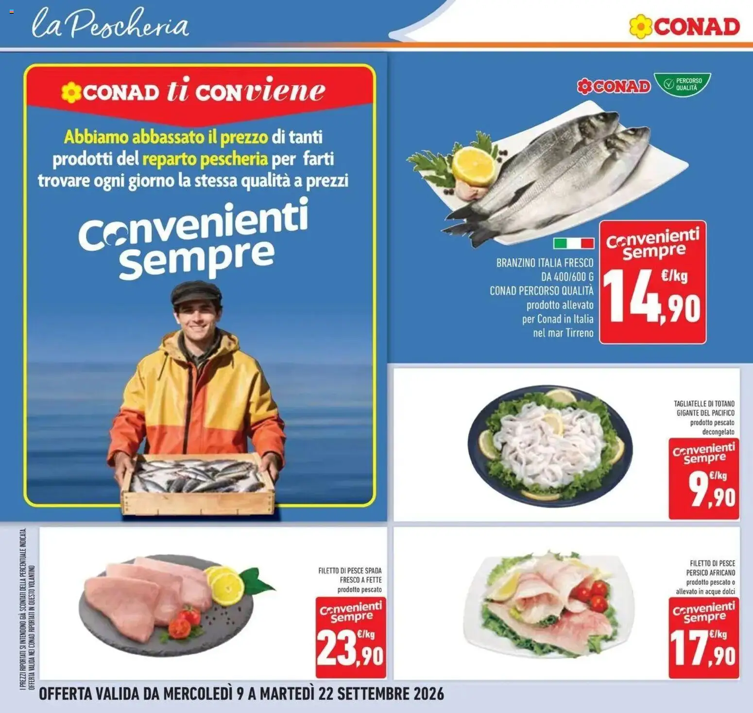 Volantino Conad dal 09/09/2026 > Anteprima | Pagina: 30 | Prodotti: Filetto di pesce, Filetto, Branzino, Totano