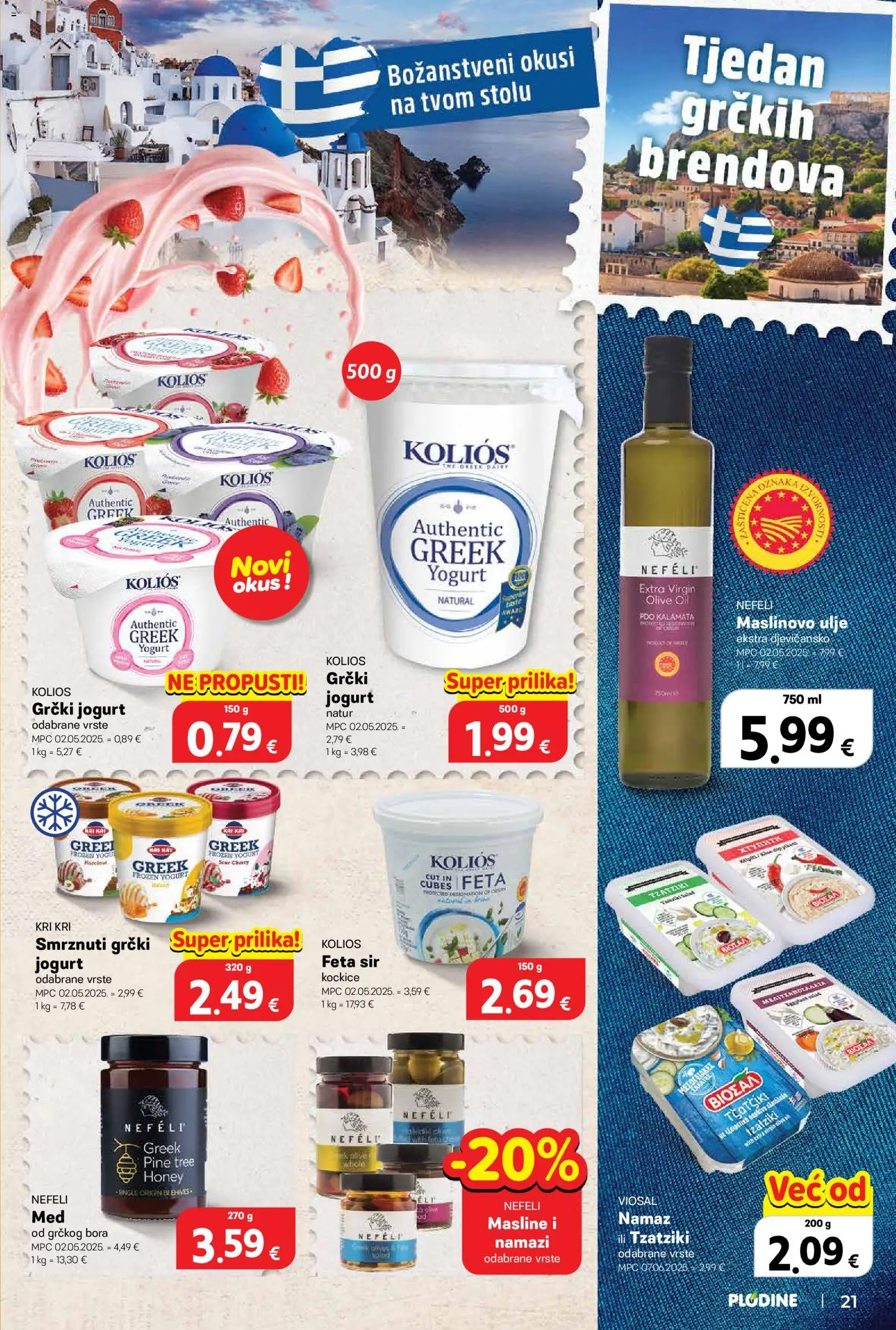 Plodine katalog | vrijedi od 18.06.2026 | Stranica: 21 | Proizvodi: Feta, Grčki jogurt, Masline, Namaz