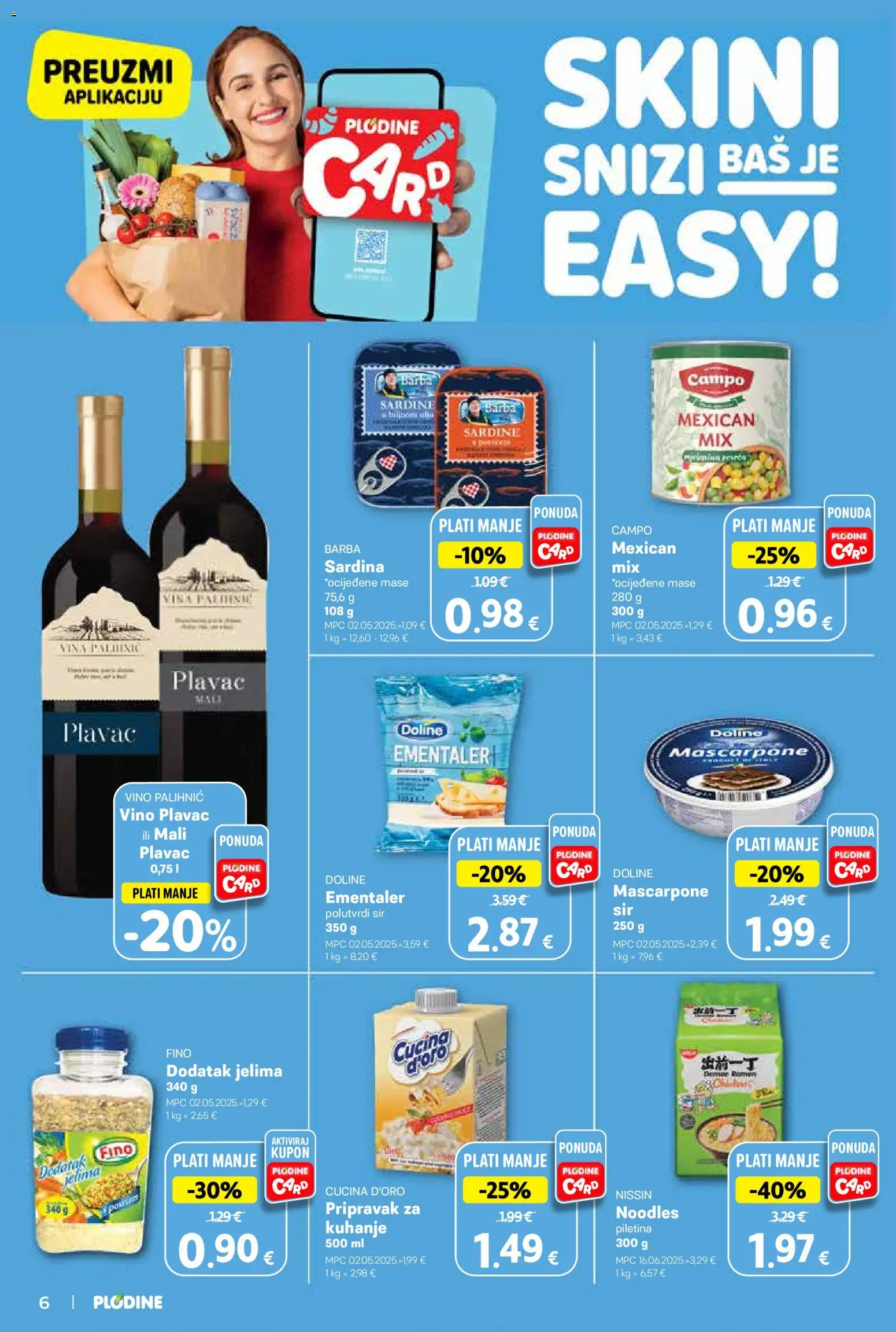 Plodine katalog | vrijedi od 19.08.2026 | Stranica: 6 | Proizvodi: Mascarpone, Sir, Piletina, Sardine
