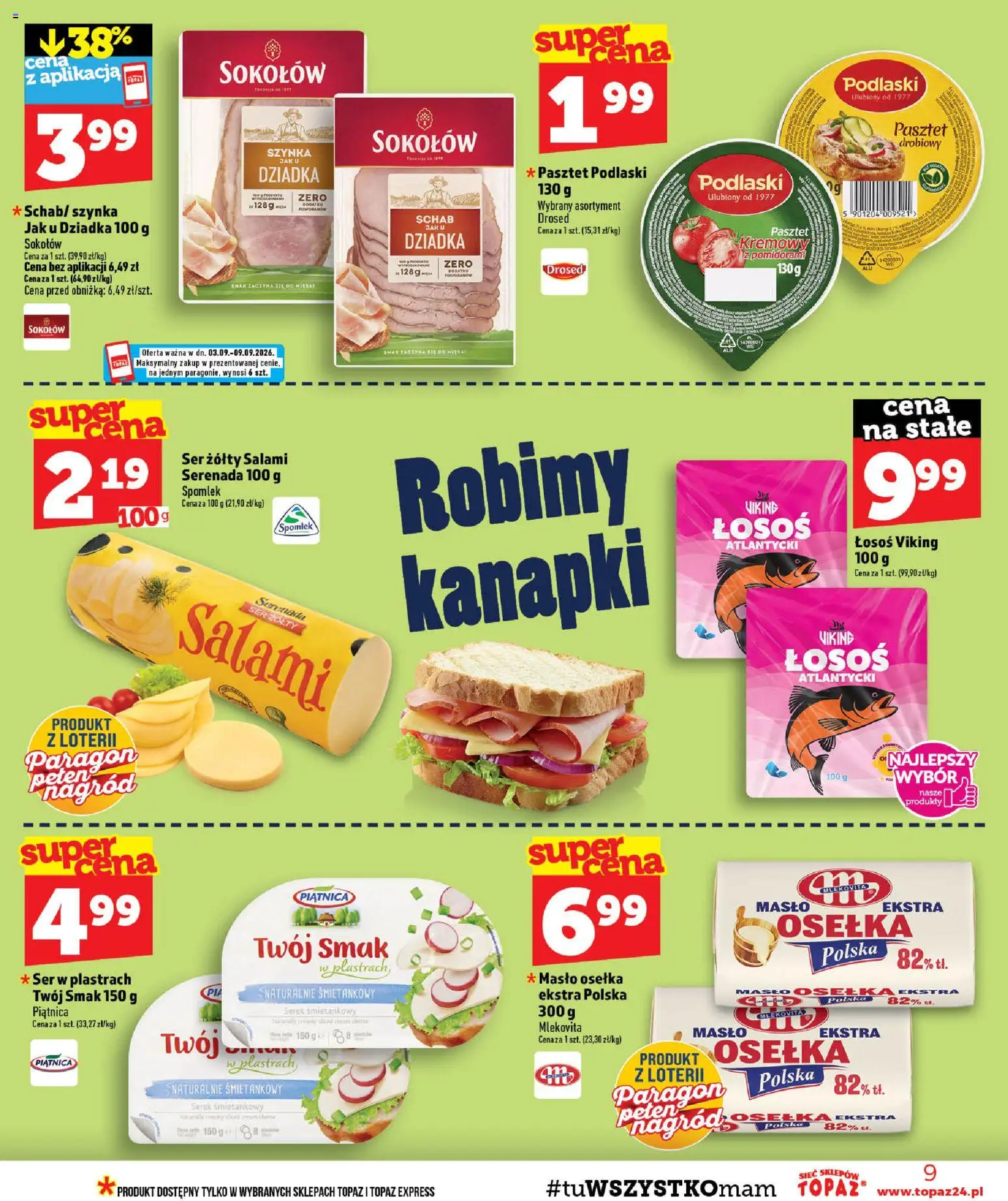 Topaz gazetka - Ceny małe na stałe od 03.09.2026 | Strona: 9 | Produkty: Łosoś atlantycki, Pasztet, Szynka, Łosoś