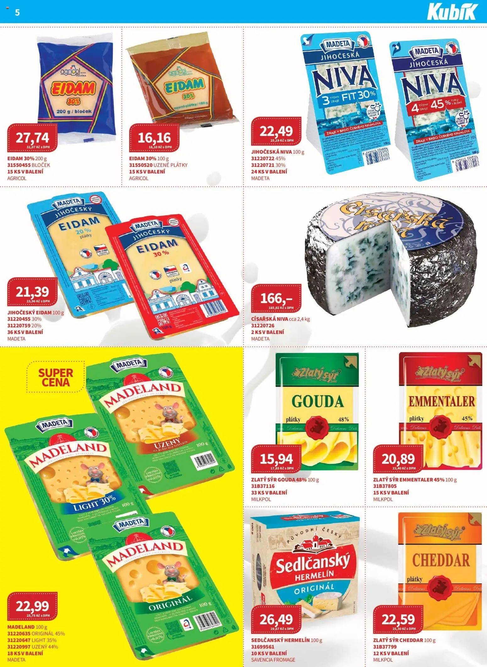 Kubík leták - Velkoobchod 09/2026 od 01.09.2026 | Strana: 5 | Produkty: Sedlčanský Hermelín, Sýr Gouda, Gouda, Hermelín