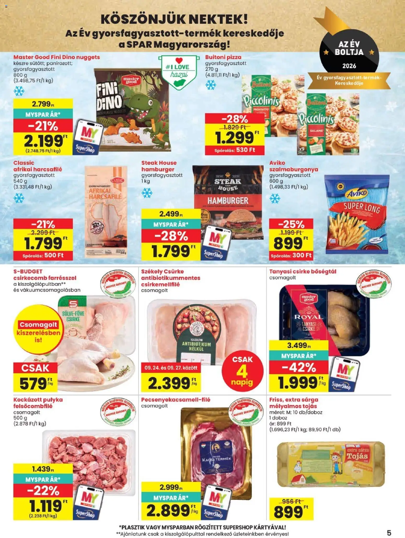 Spar akciós ujság - amely érvényes a következő dátumtól: 2026.09.24. | Oldal: 5 | Termékek: Afrikai harcsafilé, Tojás, Csirkecomb, Prosciutto