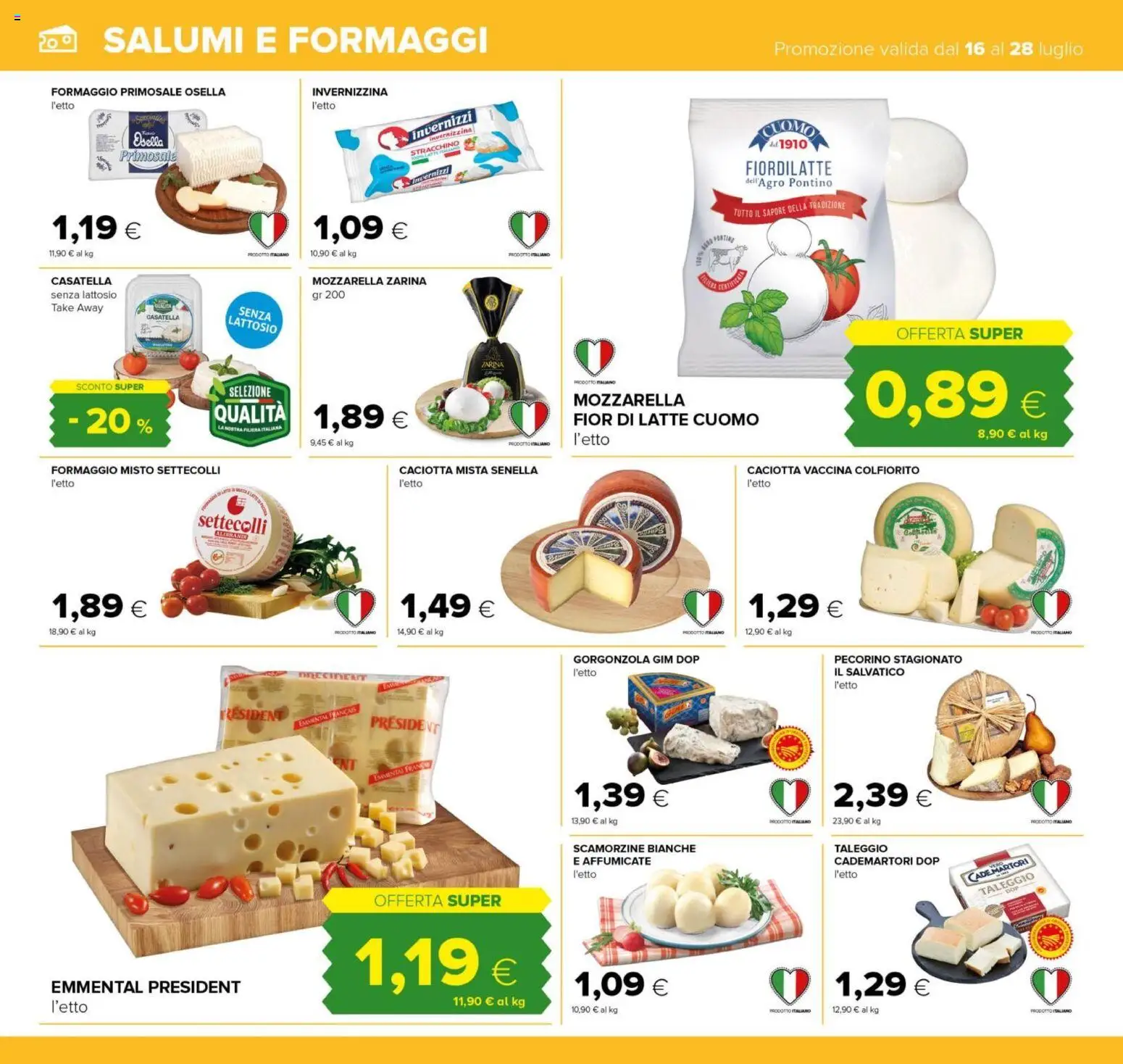 Volantino Tigre del 16/07/2026 | Pagina: 14 | Prodotti: Latte, Gorgonzola, Pecorino, Emmental