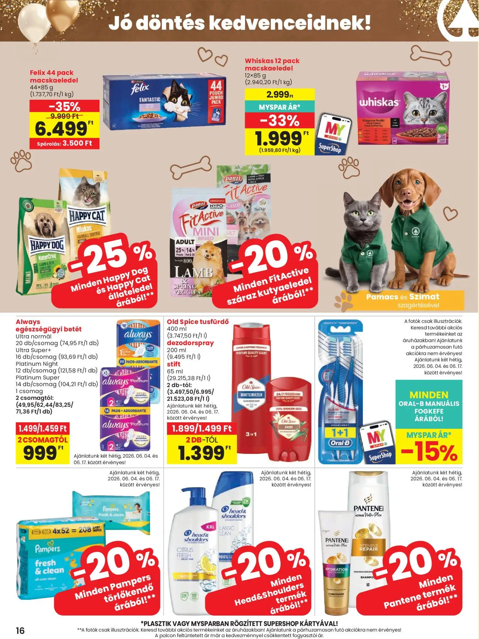 Spar akciós ujság - amely érvényes a következő dátumtól: 04.06.2026 | Oldal: 16 | Termékek: Macskaeledel, Protein, Stift, Fogkefe