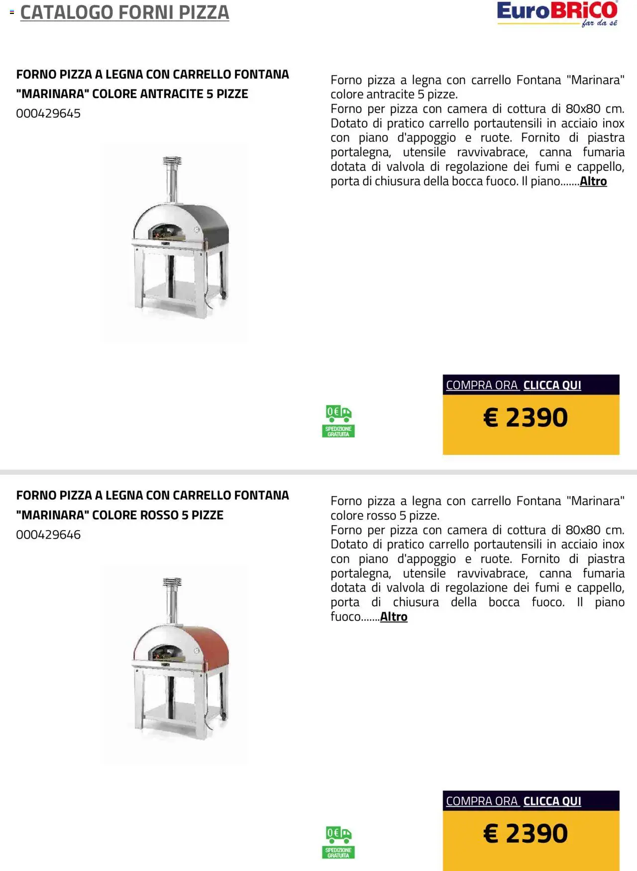 Volantino Eurobrico del 23.07.2025 | Pagina: 22 | Prodotti: Pizza, Carrello, Forno, Forno per pizza