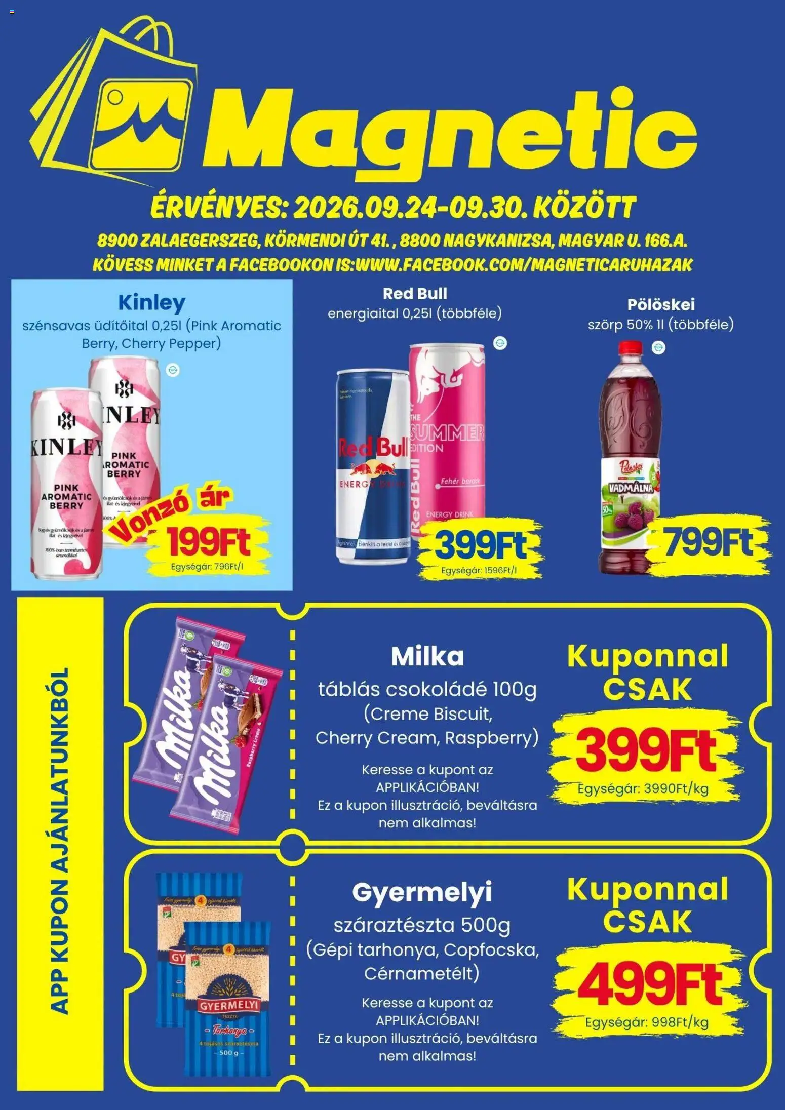 Magnetic akciós ujság - amely érvényes a következő dátumtól: 2026.09.24. | Oldal: 1 | Termékek: Kinley, Milka, Energiaital, Cérnametélt