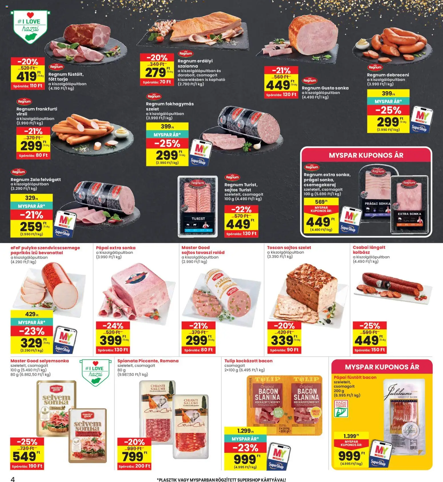 Interspar akciós ujság - amely érvényes a következő dátumtól: 16.04.2026 | Oldal: 4 | Termékek: Kockázott bacon, Debreceni, Bacon, Felvágott