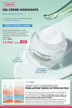Pré-visualização GEL CREME HIDRATANTE, Pele normal a mista [ com Água Celular de Chorão das Praias + Ácido Hialurónico ]. Hidrata, refresca, ilumina. válido de 12.05.2026 | Página: 6 | Produtos: Agua, Creme