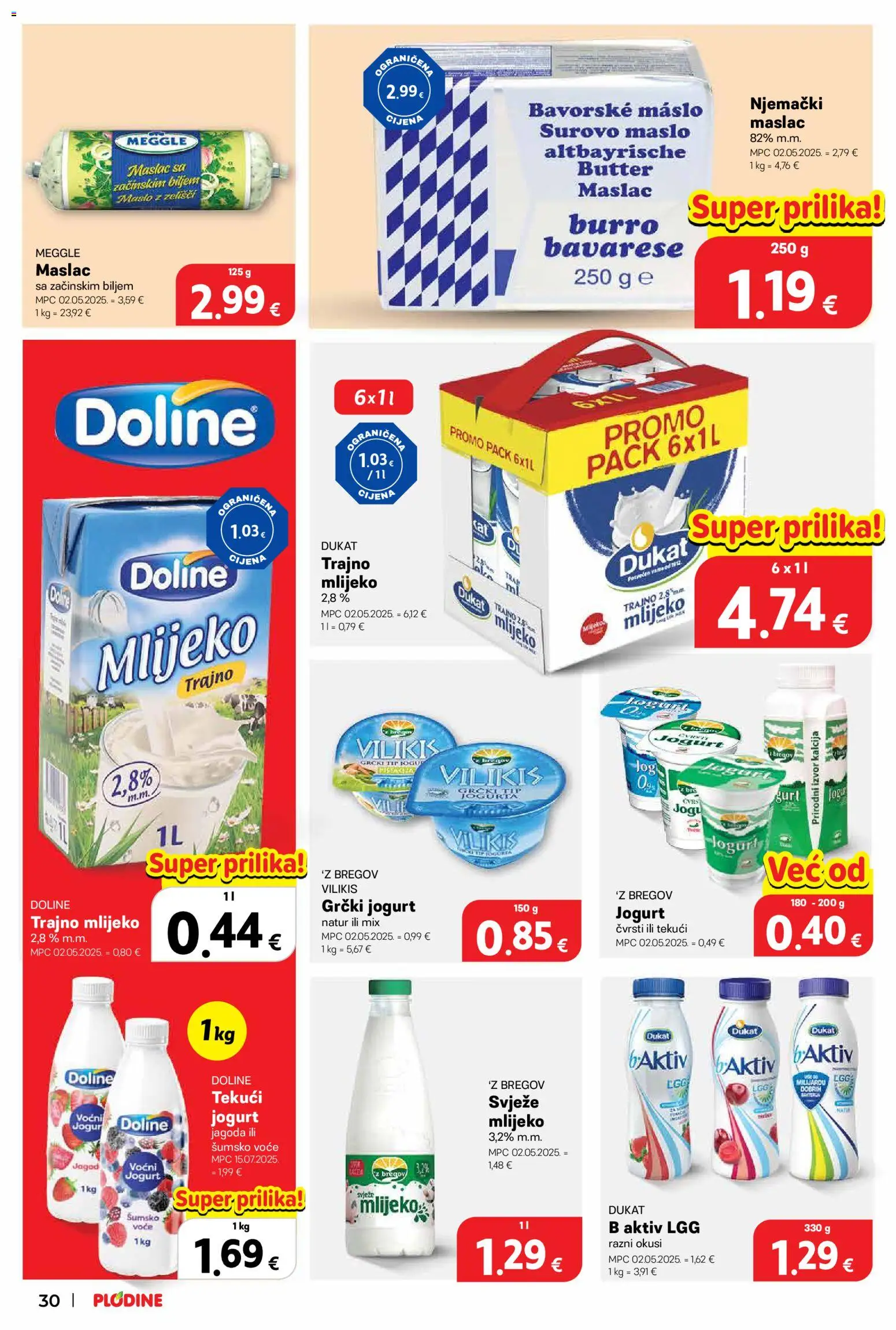 Plodine katalog | vrijedi od 22.07.2026 | Stranica: 30 | Proizvodi: Tekuci jogurt, Maslac, Grčki jogurt, Voće