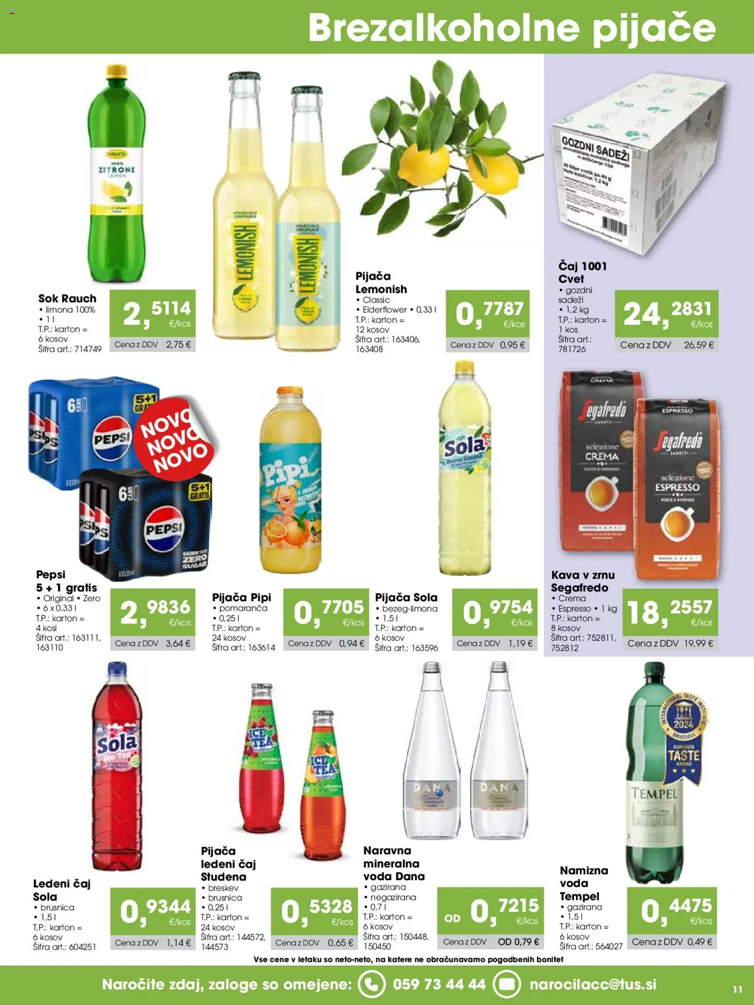 Novi Tuš katalog ponudbe – veljaven od 15.07.2026 | Stran: 11 | Izdelki: Kos, Ledeni čaj, Kava, Caj