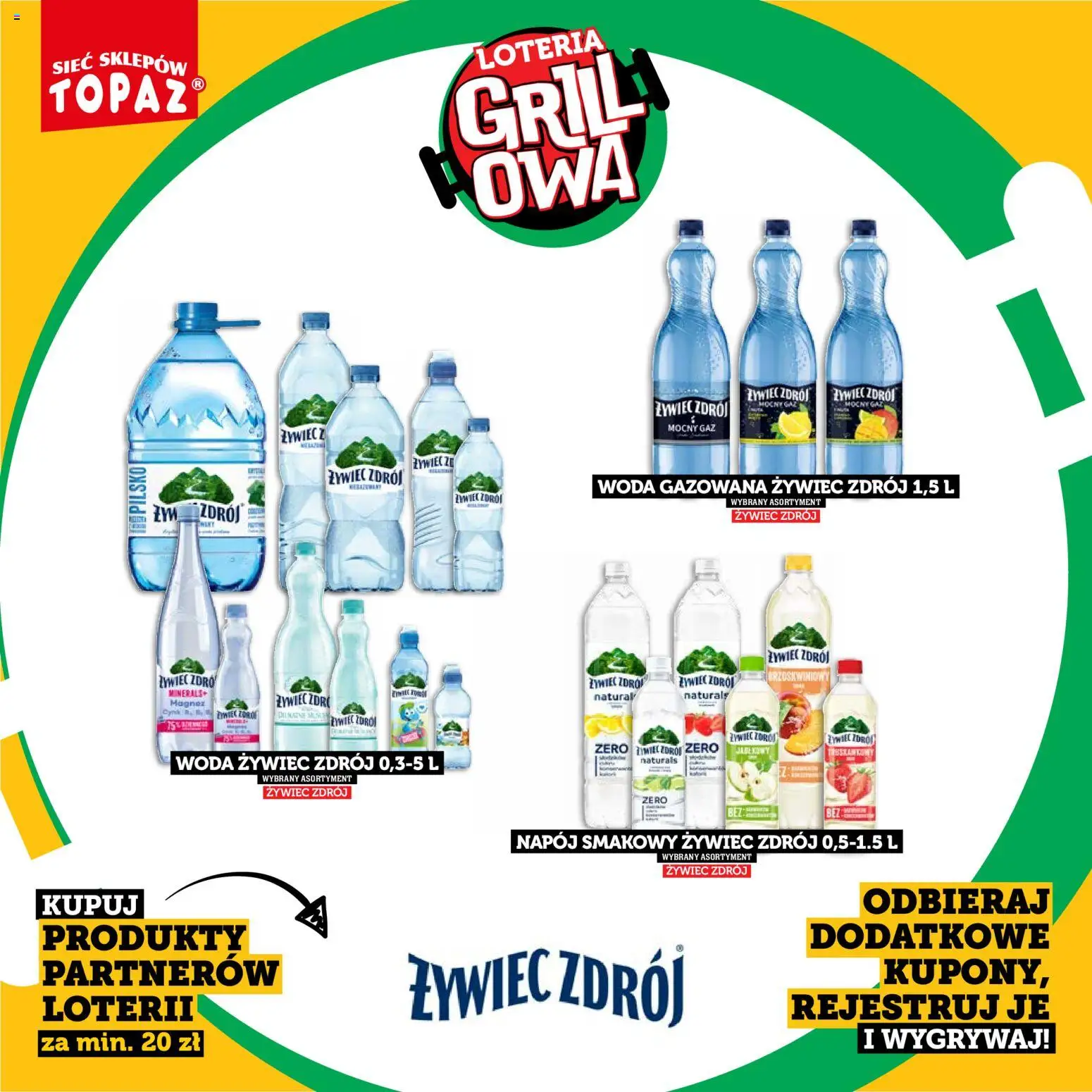 Topaz gazetka - Kupuj, Grilluj I Wygrywaj od 20.04.2026 | Strona: 68 | Produkty: Woda żywiec, Grill, Woda