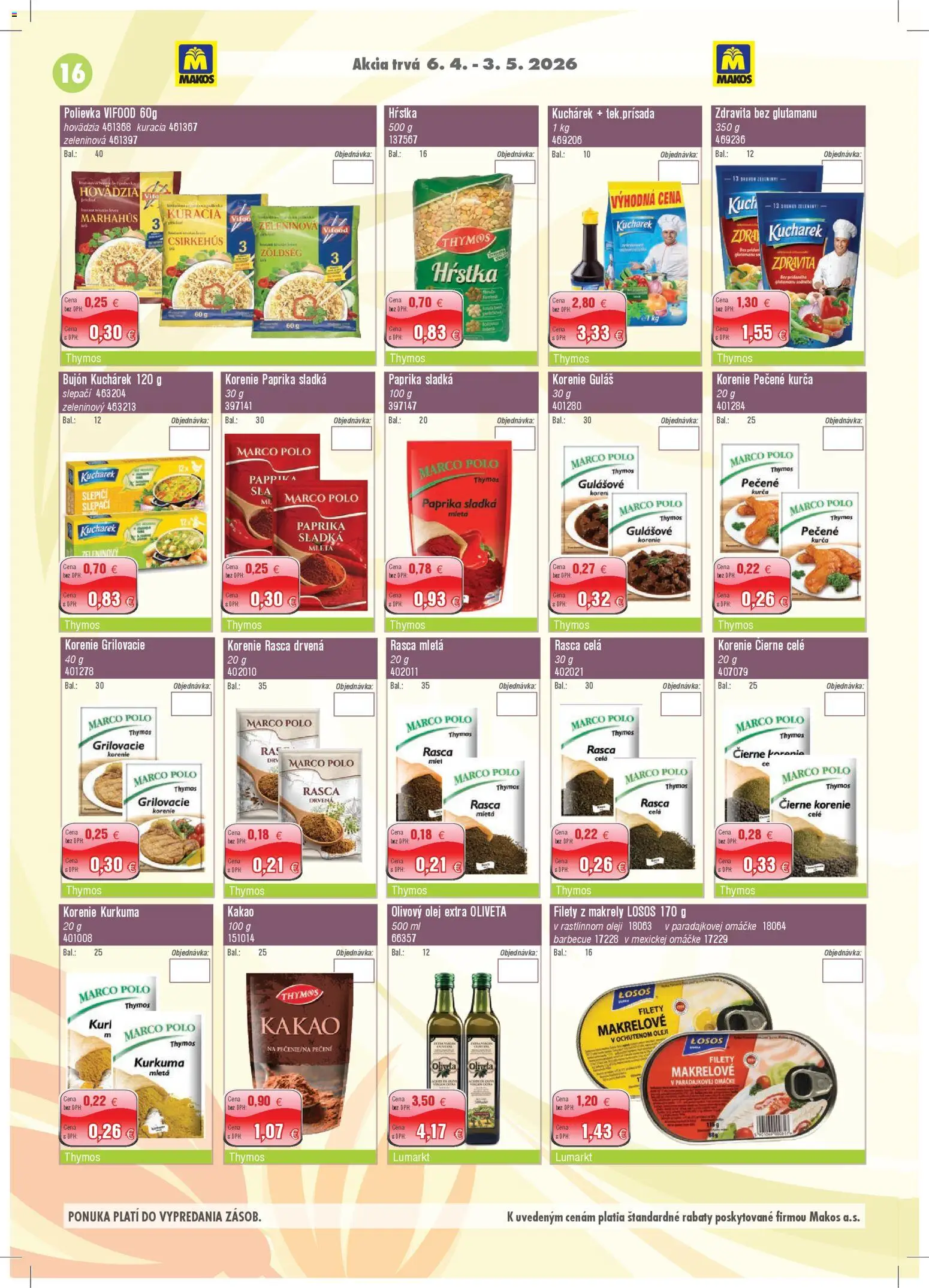 Nové Makos akcie – leták je platný od 06.04.2026 | Strana: 16 | Produkty: Bujón, Čierne korenie, Olivový olej, Losos
