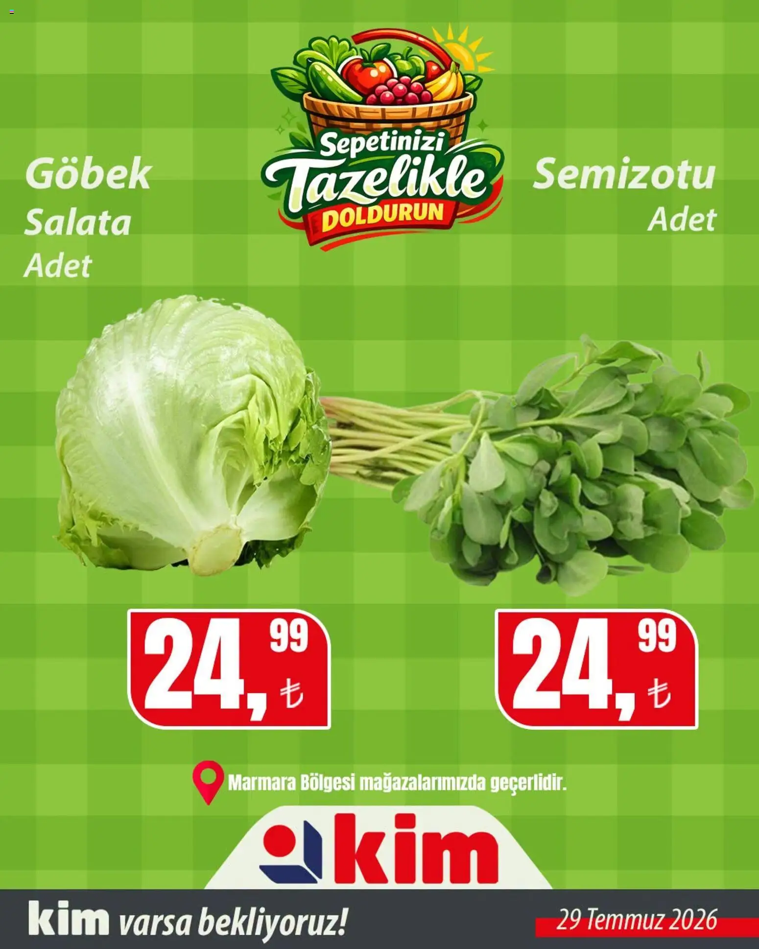 Kim Market - Sebze ve meyve Marmara - 29 Temmuz 2026 tarihinden itibaren geçerlidir | Sayfa: 8 | Ürünler: Salata