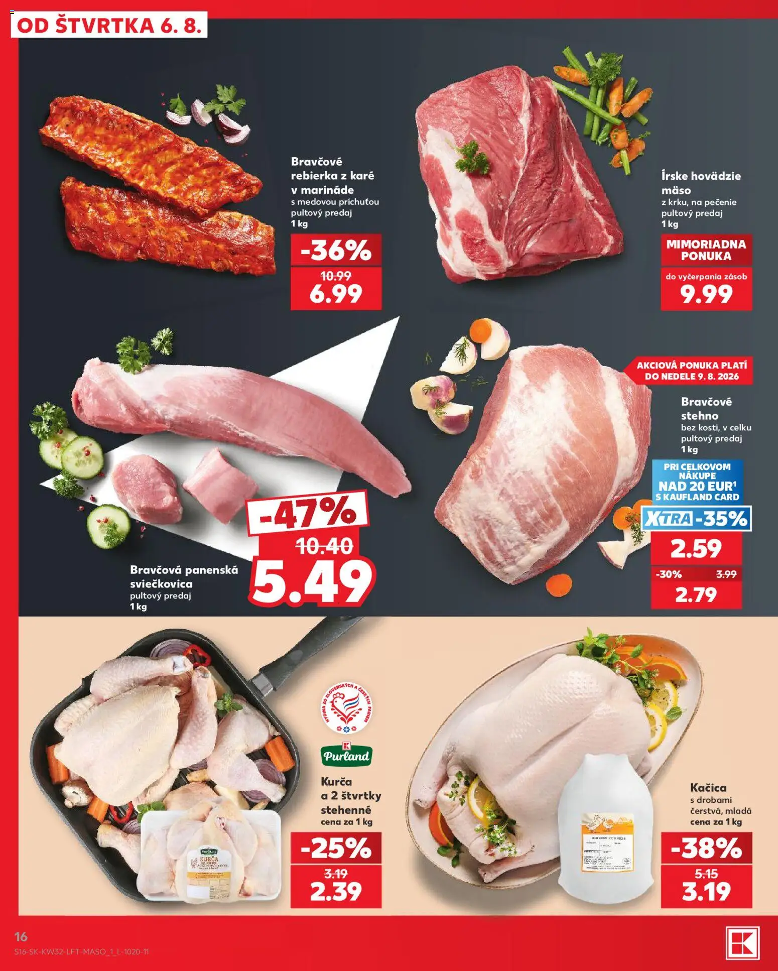 Nové Kaufland akcie – leták je platný od 06.08.2026 | Strana: 16 | Produkty: Bravčové stehno, Kačica, Kurča