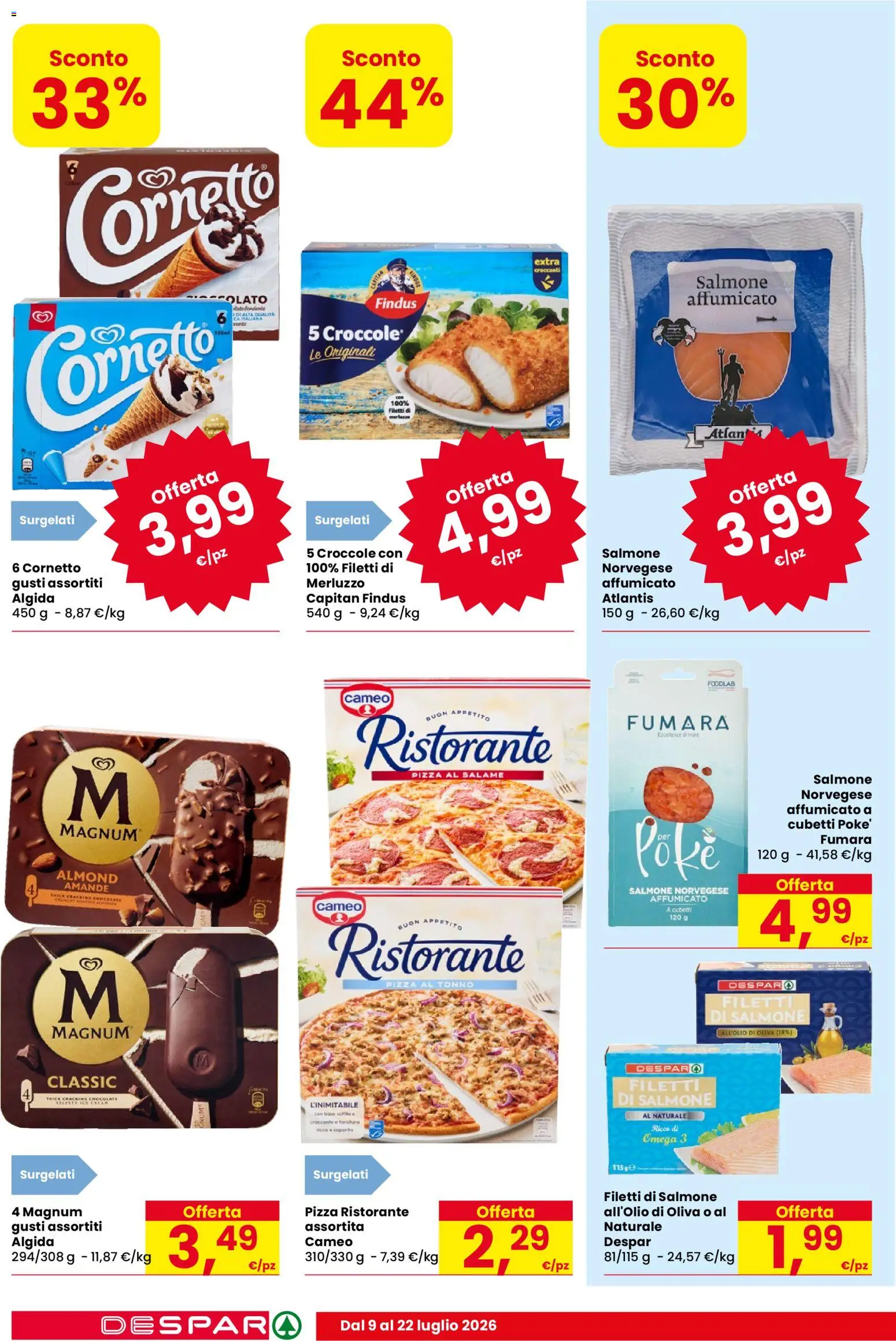 Volantino Despar del 09/07/2026 | Pagina: 6 | Prodotti: Salame, Pizza, Cornetto, Merluzzo