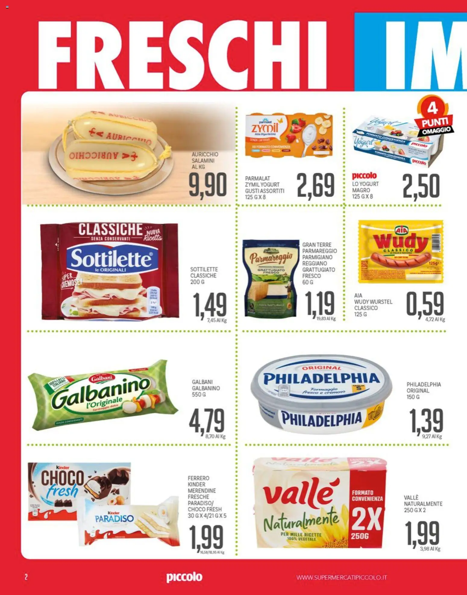 Volantino Piccolo del 15.06.2026 | Pagina: 2 | Prodotti: Yogurt, Wurstel, Parmigiano reggiano, Merendine