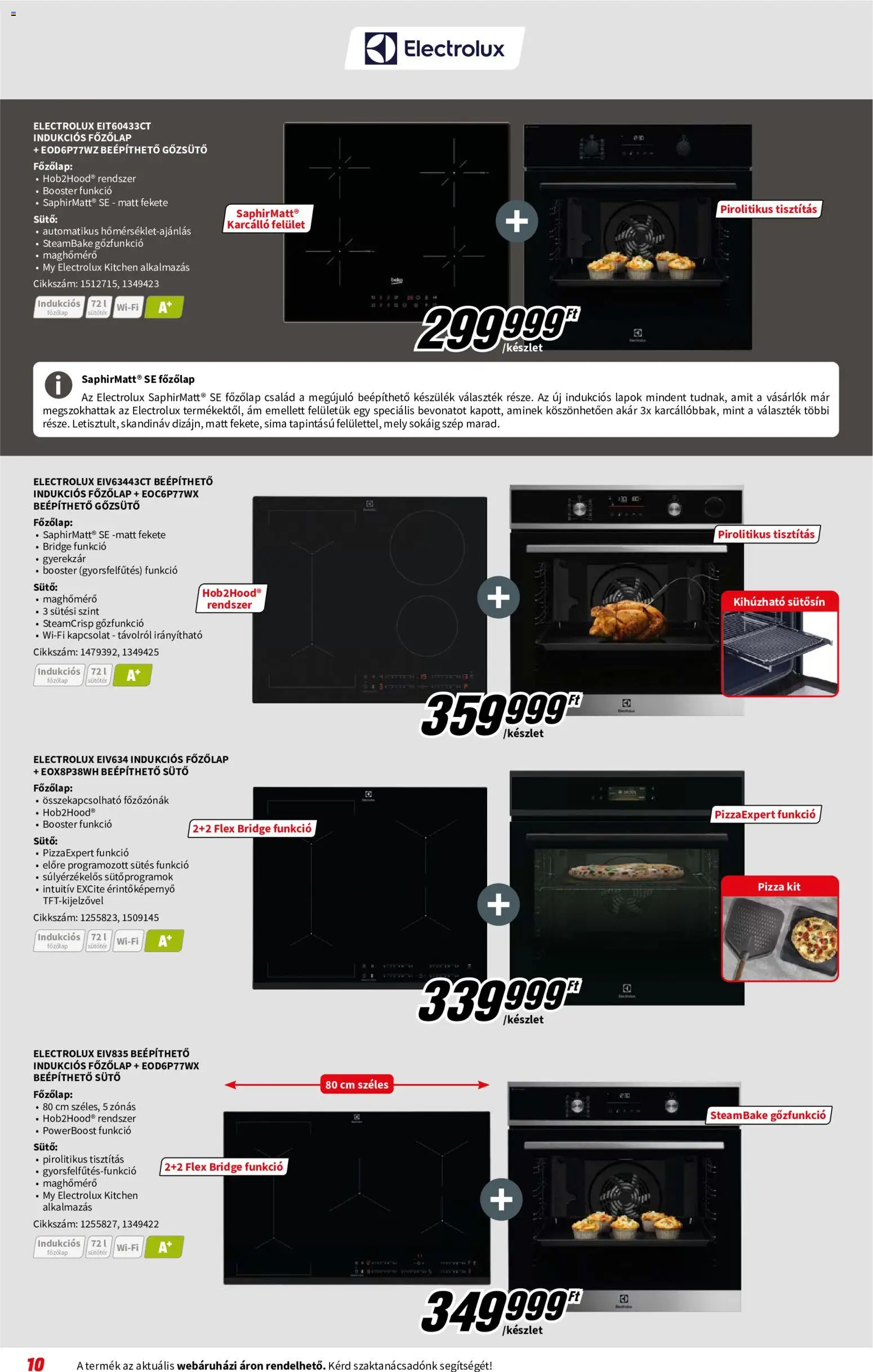 Media Markt akciós ujság - amely érvényes a következő dátumtól: 2026.07.08. | Oldal: 10 | Termékek: Sütő, Főzőlap, Indukciós főzőlap, Pizza