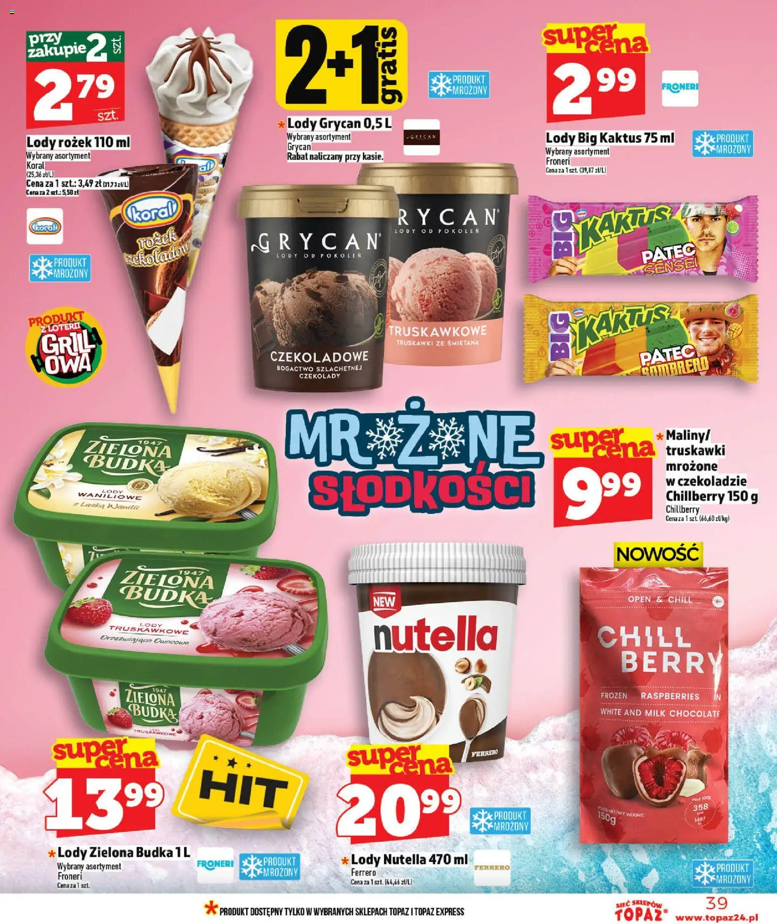 Topaz gazetka - Ceny małe na stałe od 14.05.2026 | Strona: 39 | Produkty: Czekolady, Nutella, Lody waniliowe, Lody