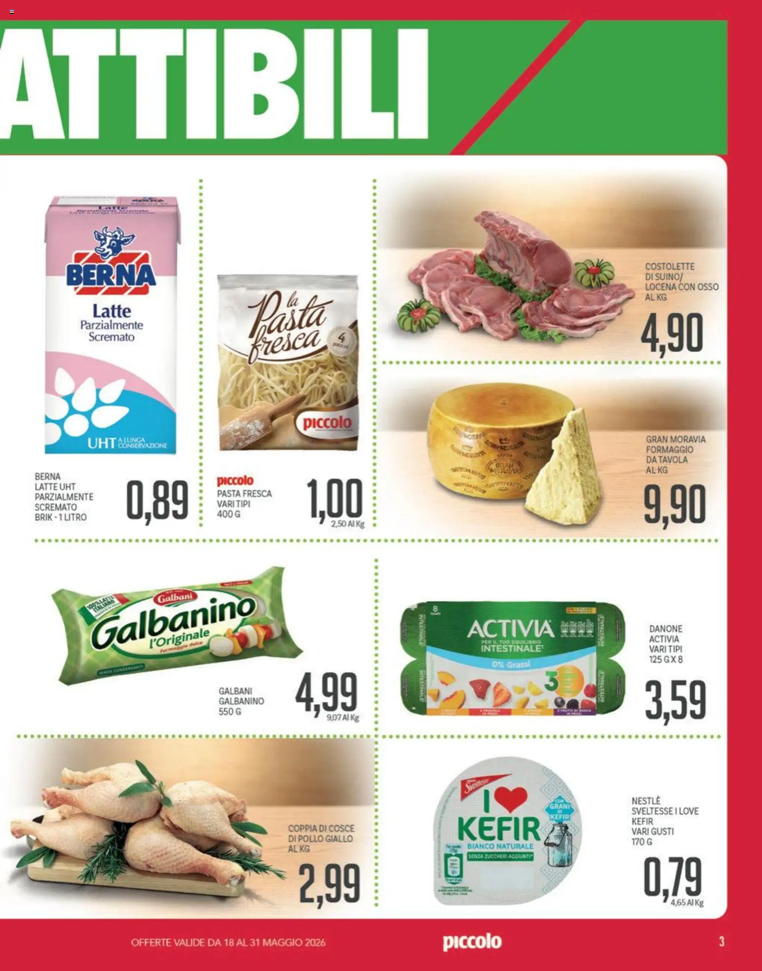 Volantino Piccolo del 18.05.2026 | Pagina: 3 | Prodotti: Pollo, Latte, Formaggio, Pasta