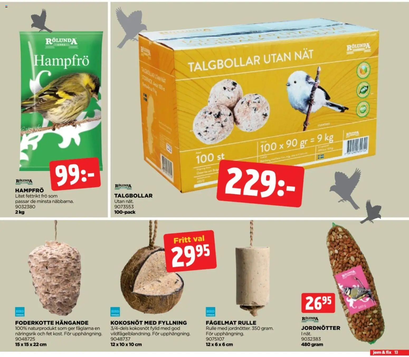 Jem & Fix reklamblad aktuell från 05/10/2026 | Sida: 13 | Produkter: Fågelmat, Jordnötter, Frö