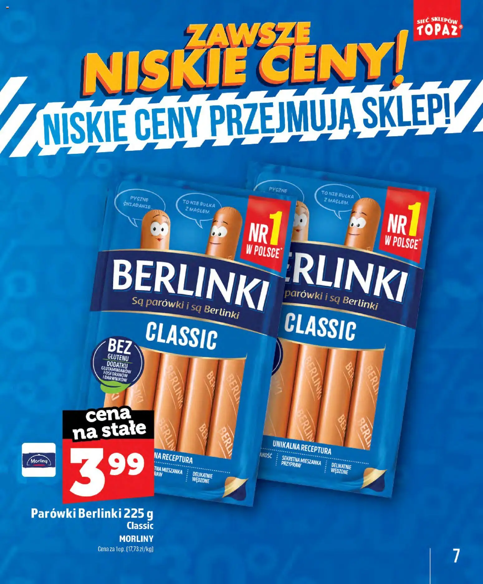 Topaz gazetka - Zawsze Znisike Ceny od 28.05.2026 | Strona: 7 | Produkty: Parówki berlinki, Parówki, Bułka