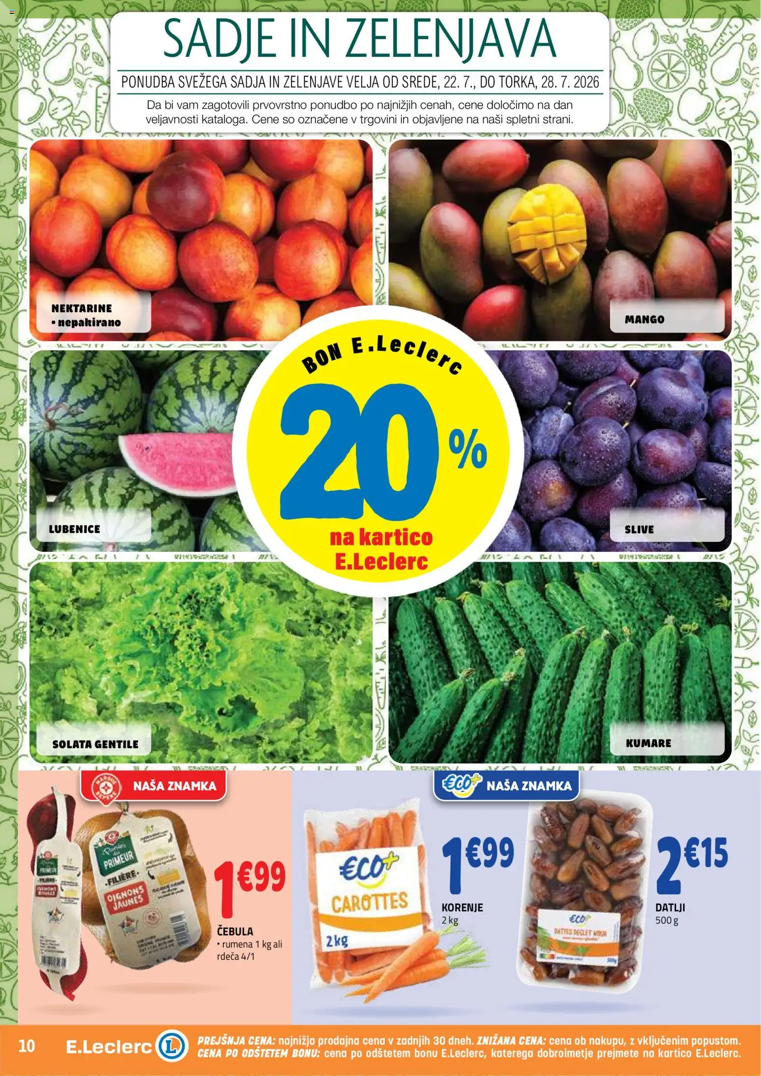 Novi E.leclerc katalog ponudbe – veljaven od 22.07.2026 | Stran: 10 | Izdelki: Cebula, Sadje, Mango, Lubenice
