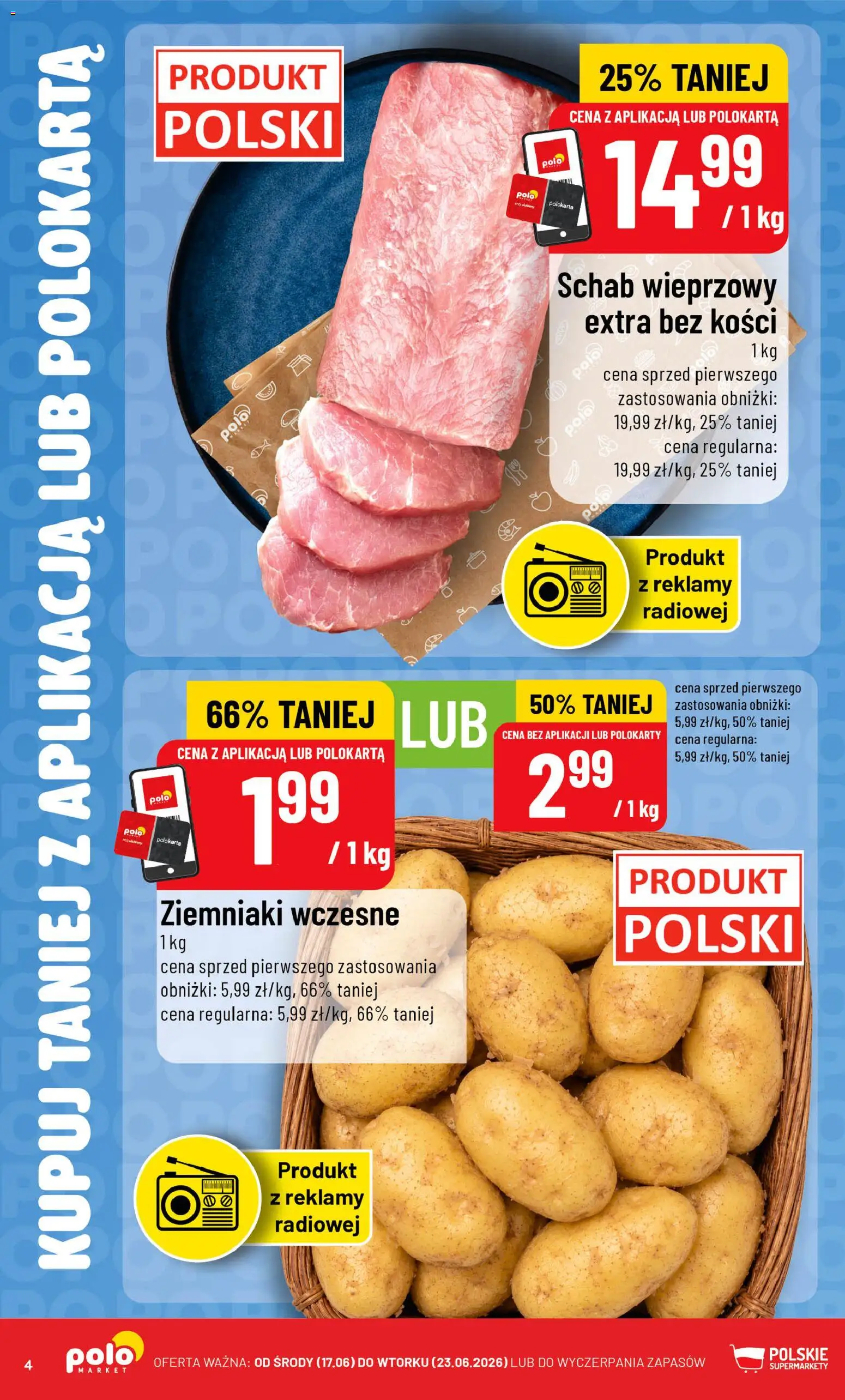 POLOmarket gazetka - Kupuj taniej z POLOappką od 17.06.2026 | Strona: 4 | Produkty: Schab, Schab wieprzowy, Ziemniaki