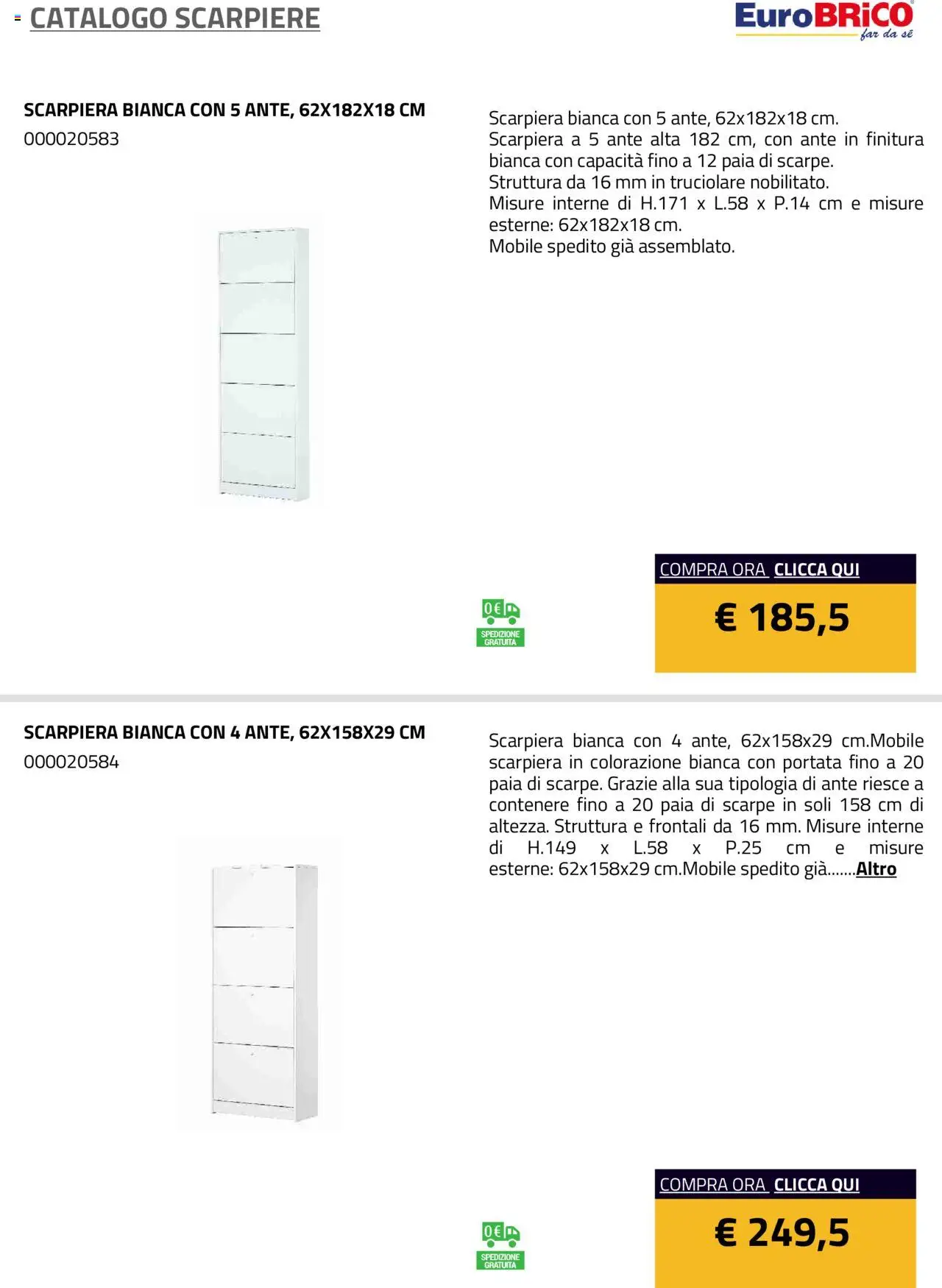 Volantino Eurobrico del 23.07.2025 | Pagina: 3 | Prodotti: Mobile, Scarpe, Scarpiera