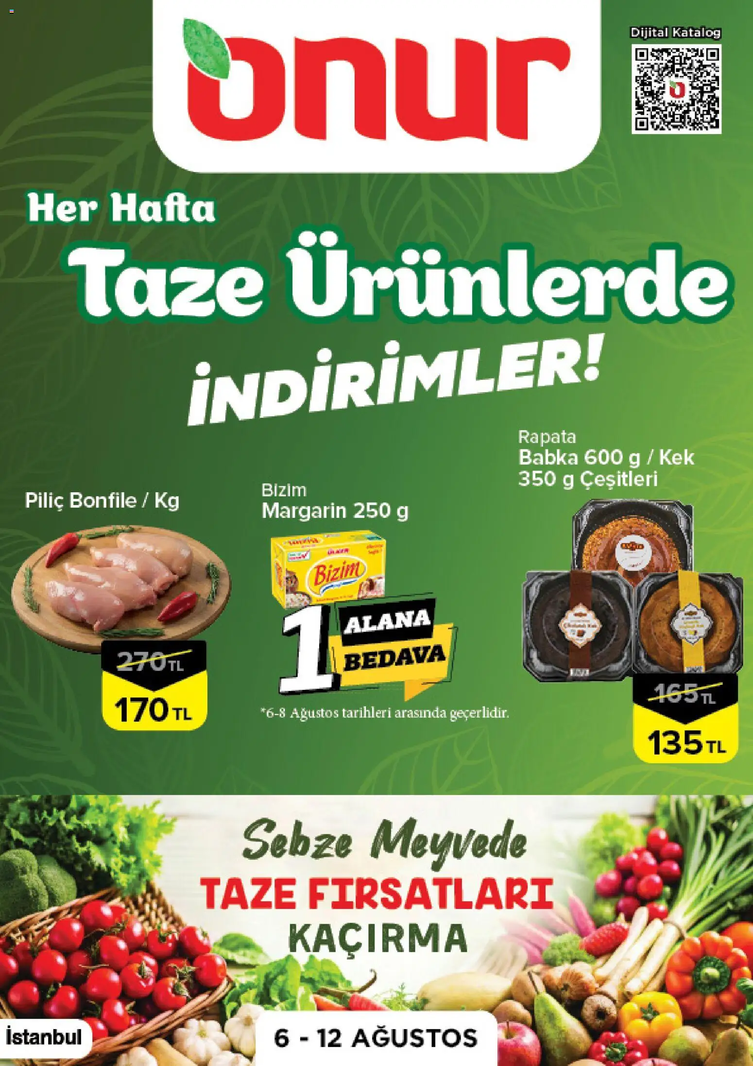 Onur Market - Taze Ürünlerde İndirimler - 06 Ağustos 2026 tarihinden itibaren geçerlidir | Sayfa: 1 | Ürünler: Sebze, Piliç, Piliç bonfile