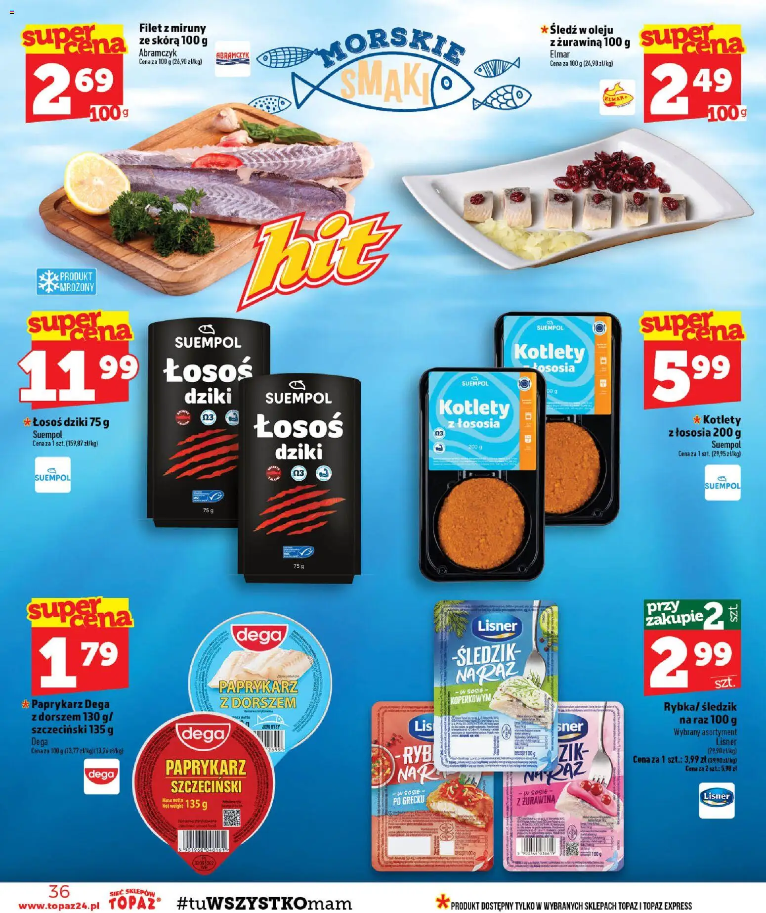 Topaz gazetka - MAZ od 13.08.2026 | Strona: 36 | Produkty: Śledź, Łosoś, Filet, Kotlety