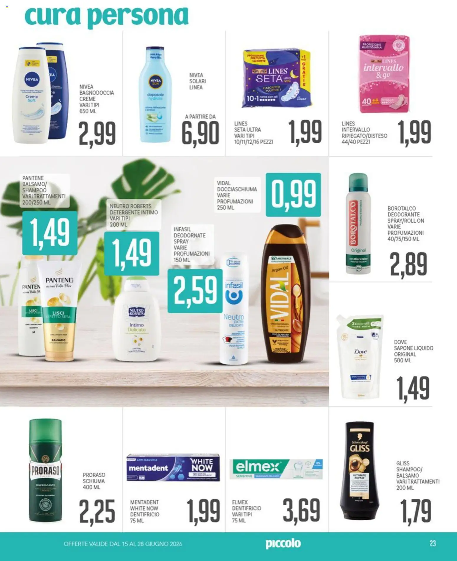 Volantino Piccolo del 15.06.2026 | Pagina: 23 | Prodotti: Shampoo, Sapone, Detergente intimo, Detergente