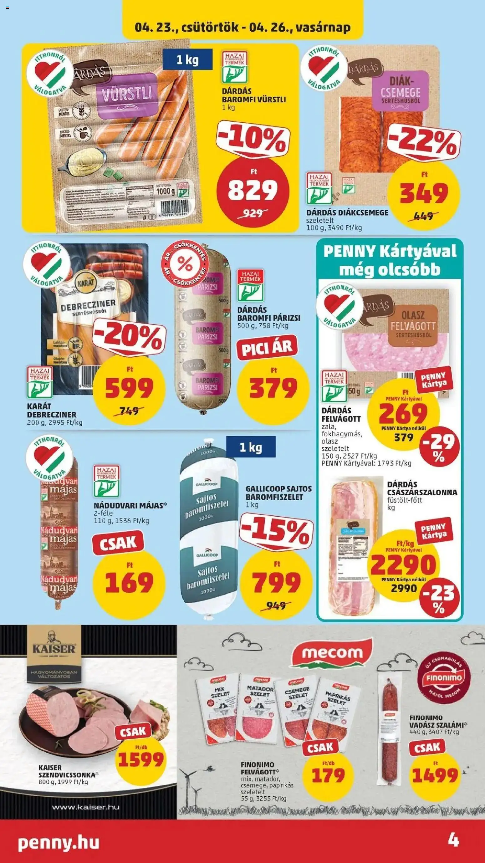 PENNY akciós ujság - amely érvényes a következő dátumtól: 2026.04.23. | Oldal: 4 | Termékek: Diákcsemege, Császárszalonna, Felvágott, Párizsi