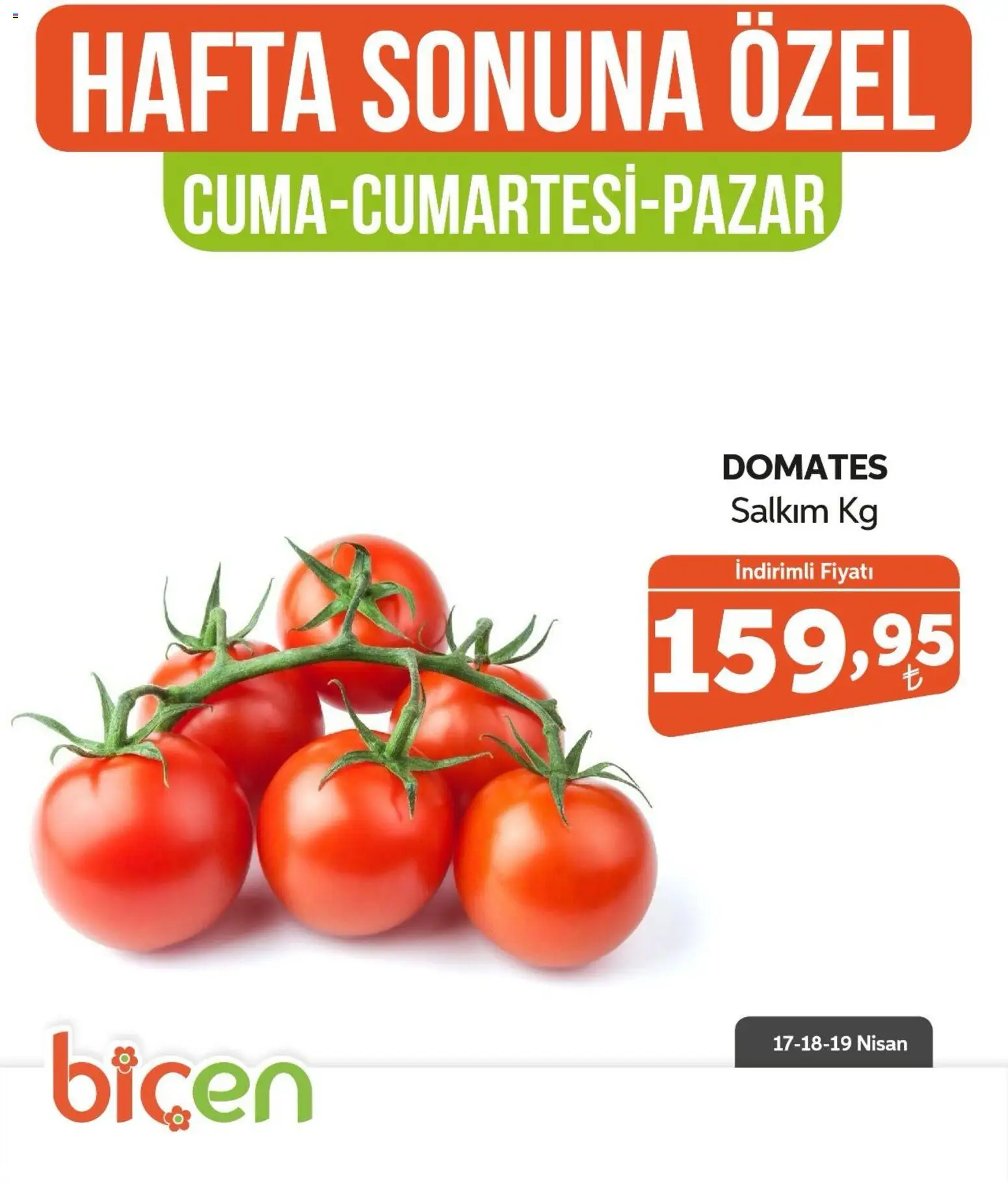 Biçen Market Hafta Sonuna Özel - Sebze İndirimi - 17.04.2026 tarihinden itibaren geçerlidir | Sayfa: 1 | Ürünler: Domates