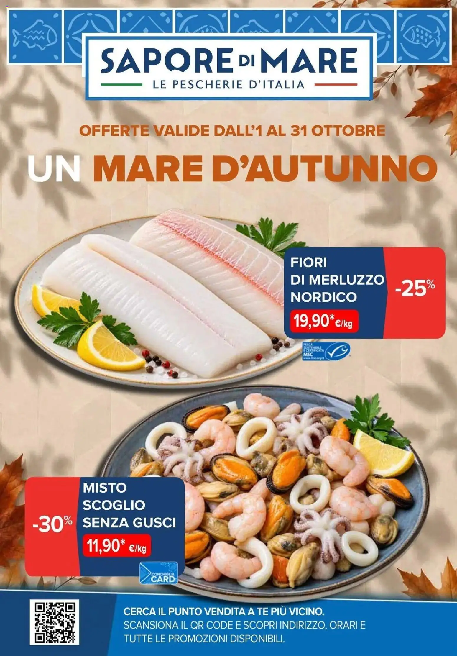 Nuovo Sapore di mare - Un mare d'autunno dal 01/10/2026 > offerte anteprima 🛍️ | Pagina: 1 | Prodotti: Tè, Merluzzo, Pesca, Fiori