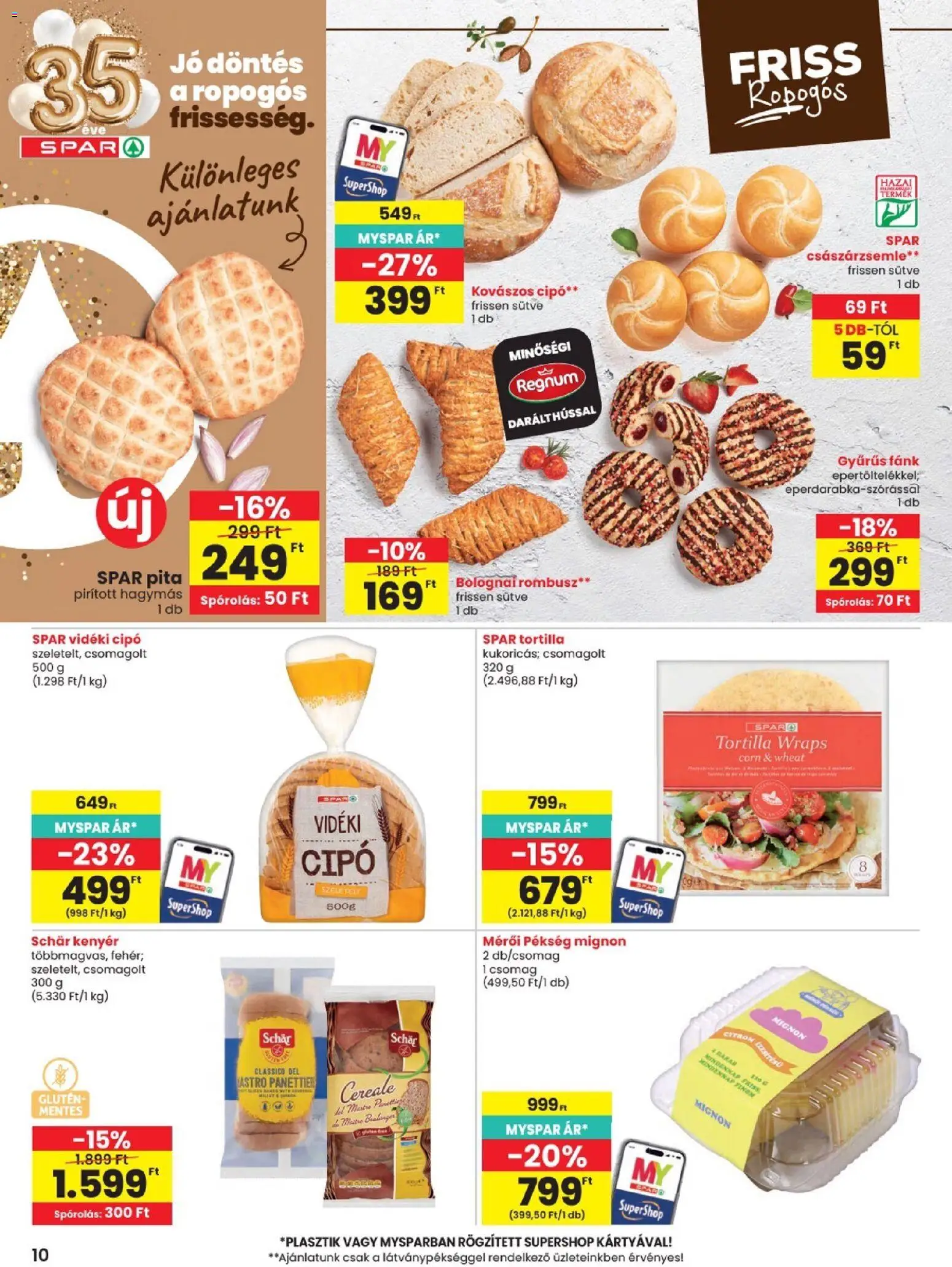 Spar akciós ujság - amely érvényes a következő dátumtól: 2026.08.13. | Oldal: 10 | Termékek: Kovászos cipó, Schär, Fánk, Császárzsemle