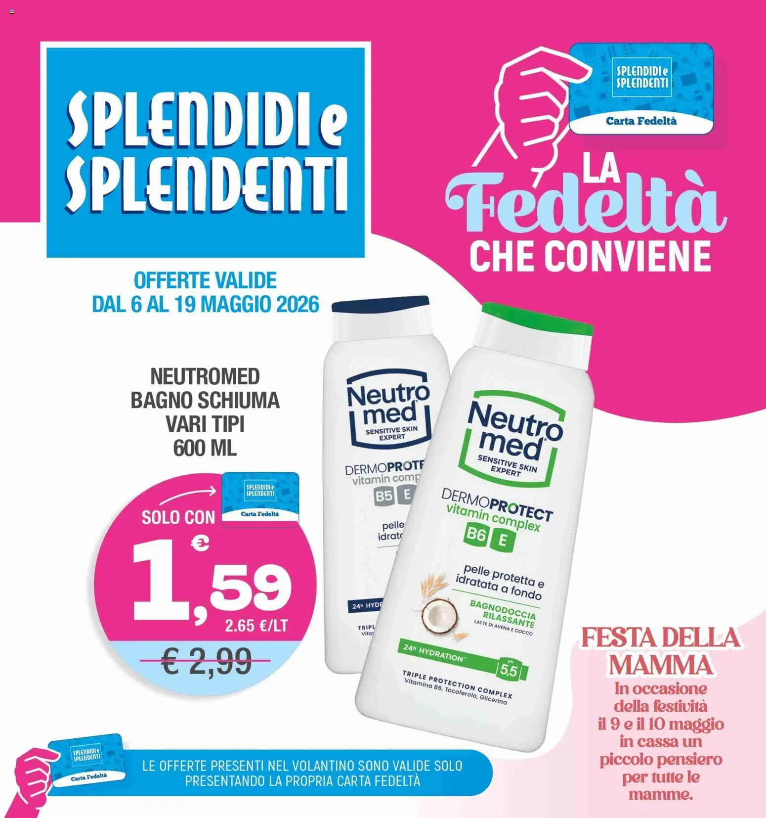Volantino Splendidi e Splendenti del 06.05.2026 | Pagina: 1 | Prodotti: Latte, Cocco, Bagno
