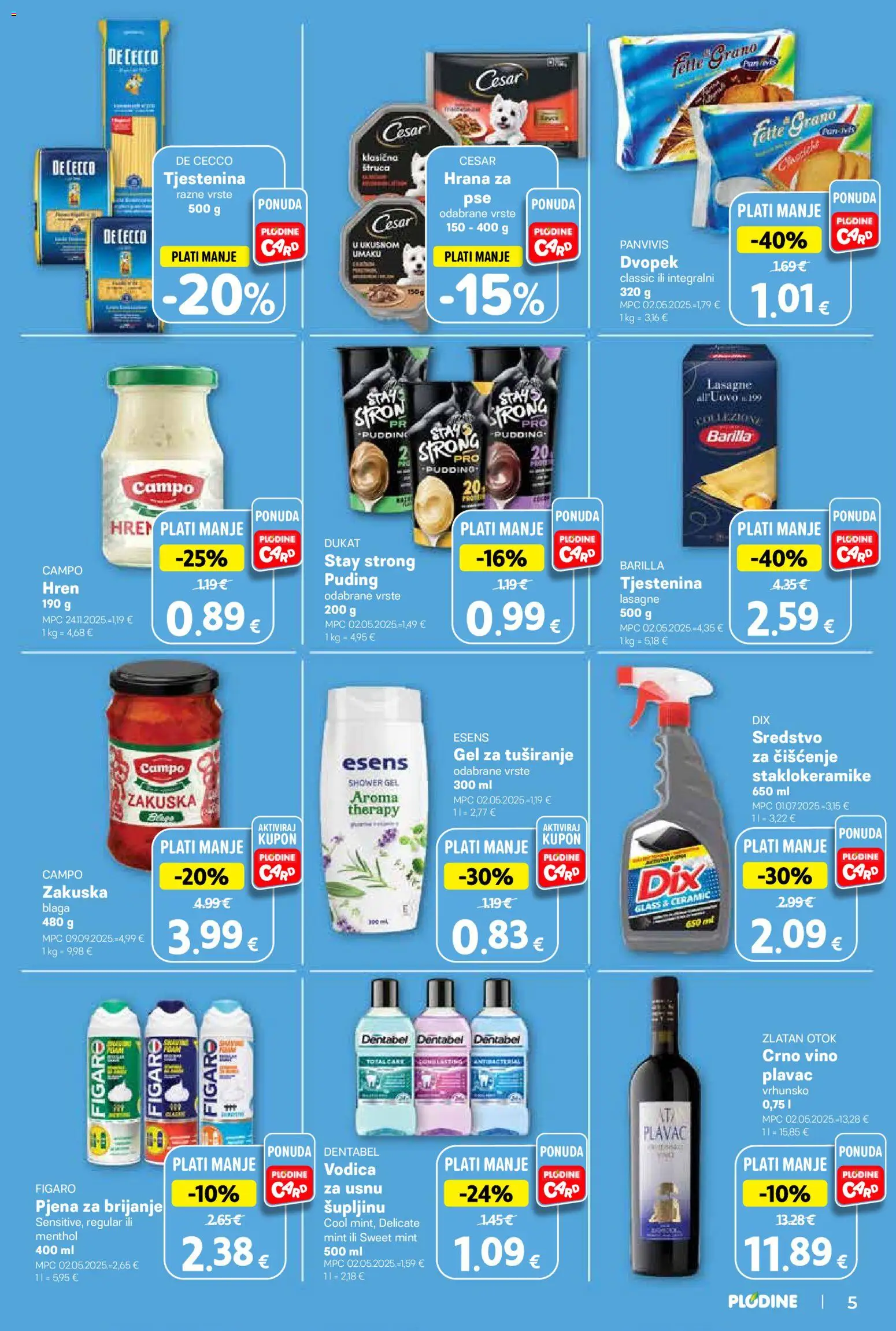 Plodine katalog | vrijedi od 02.09.2026 | Stranica: 5 | Proizvodi: Pjena za brijanje, Tjestenina, Crno vino, Pjena