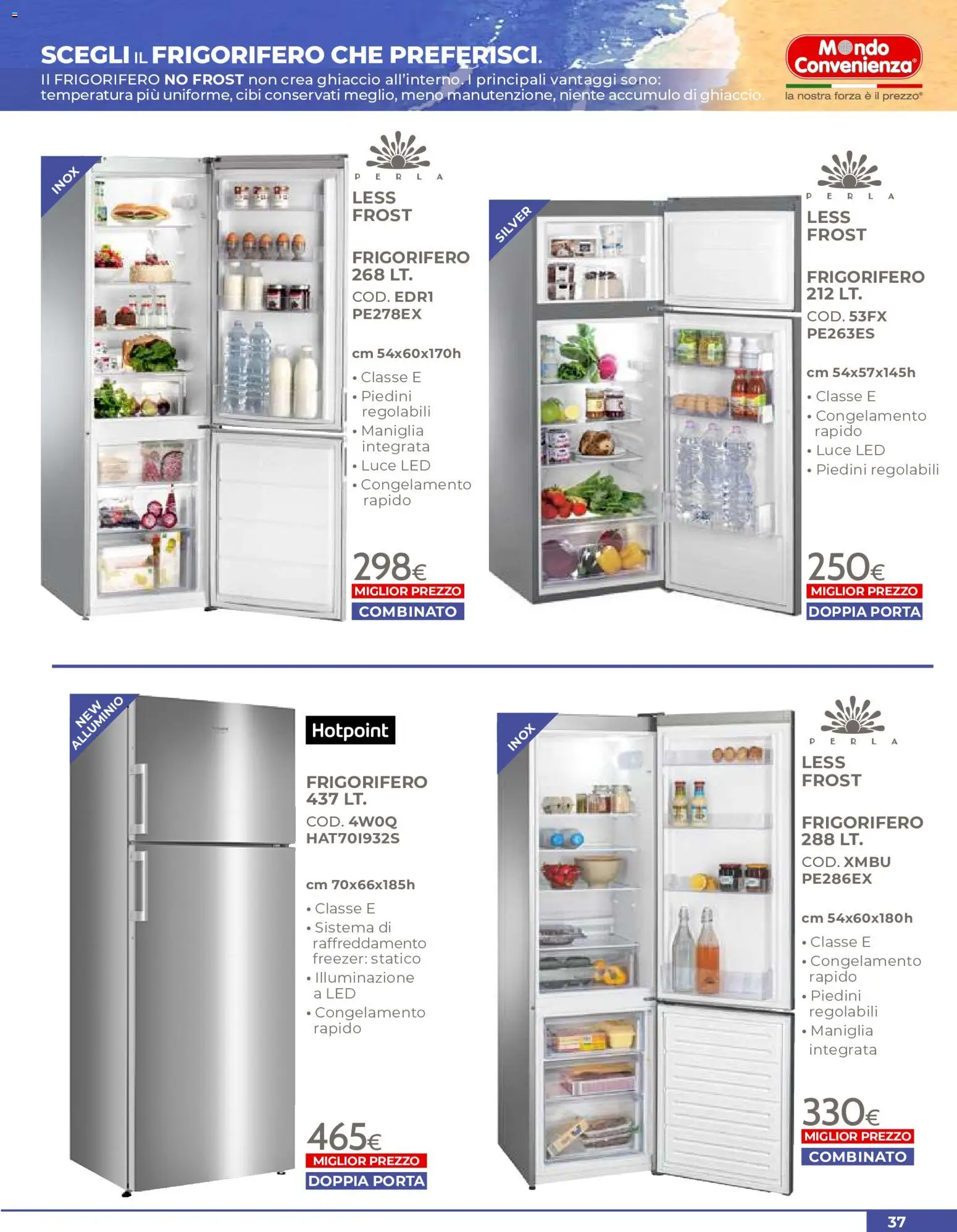 Volantino Mondo Convenienza del 01/07/2026 | Pagina: 39 | Prodotti: Freezer, Frigorifero, Alluminio