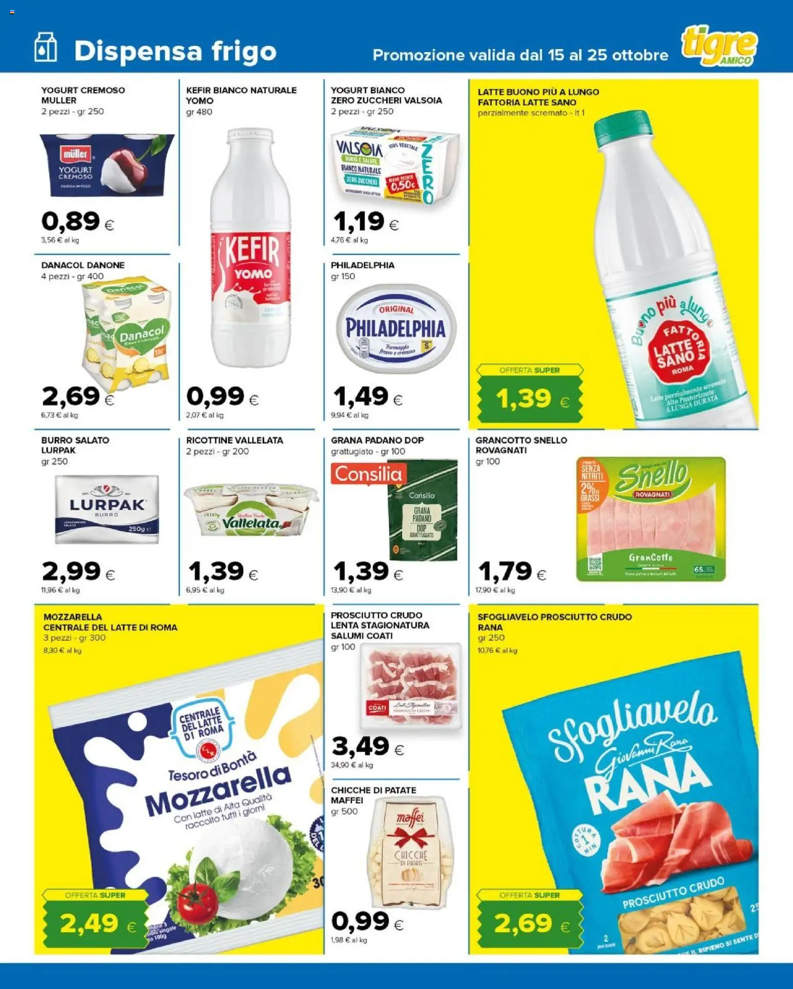Volantino Tigre del 15/10/2026 | Pagina: 5 | Prodotti: Prosciutto Crudo, Yogurt, Latte, Yogurt bianco