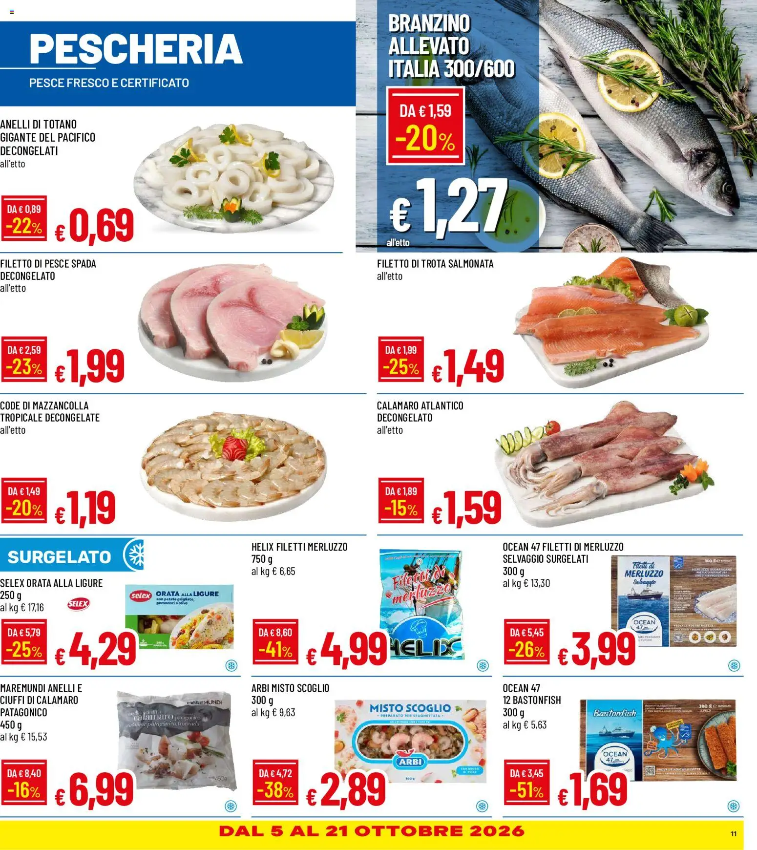 Volantino Galassia del 30/09/2026 | Pagina: 11 | Prodotti: Pesce, Patate, Branzino, Pomodori