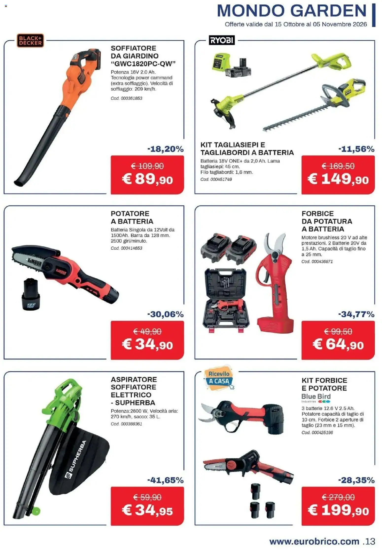Nuovo Eurobrico volantino Il calore che ti meriti dal 15/10/2026 > offerte anteprima 🛍️ | Pagina: 13 | Prodotti: Taglio, Forbice, Batteria, Batterie