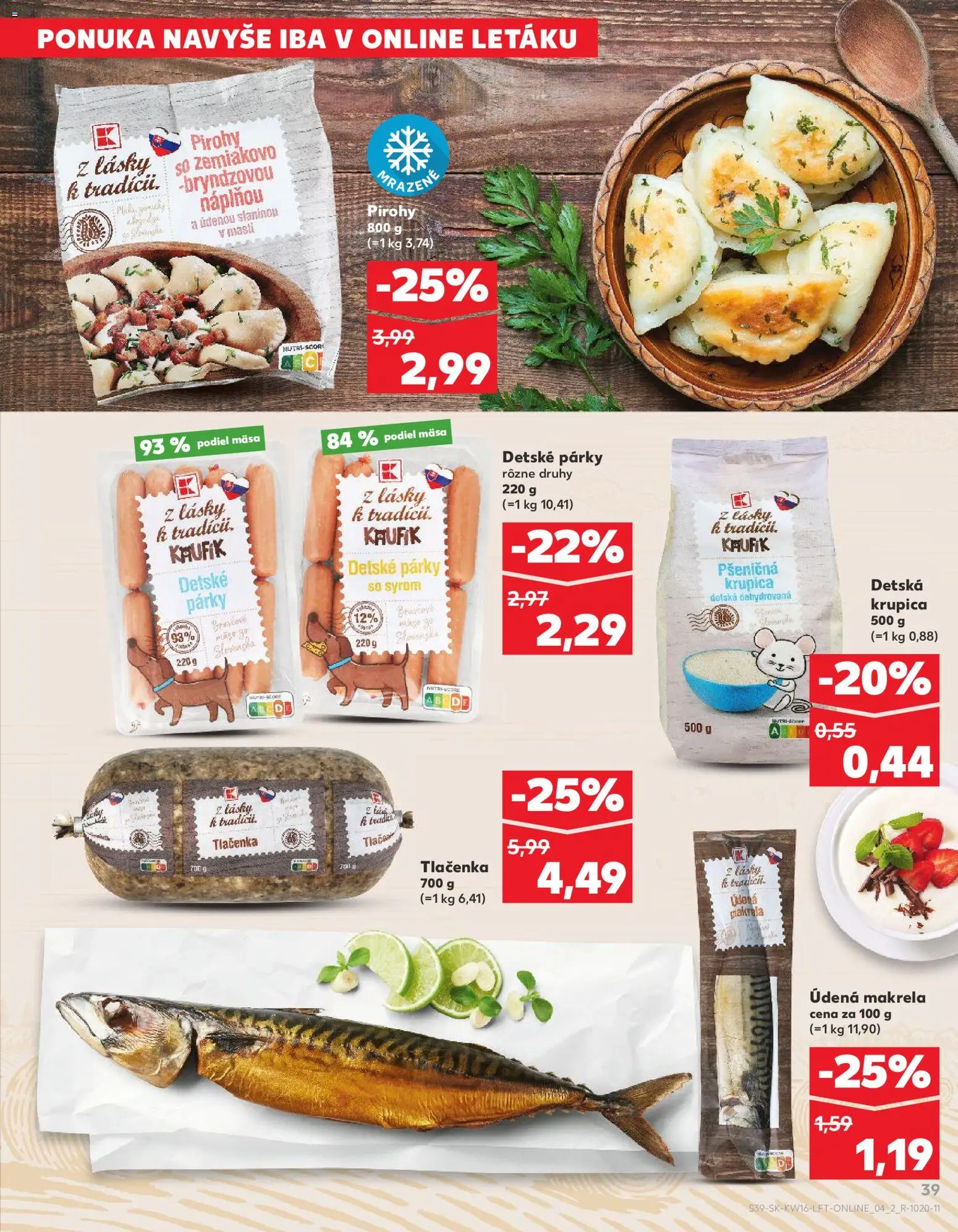 Nové Kaufland akcie – leták je platný od 16.04.2026 | Strana: 39 | Produkty: Pirohy, Párky, Krupica