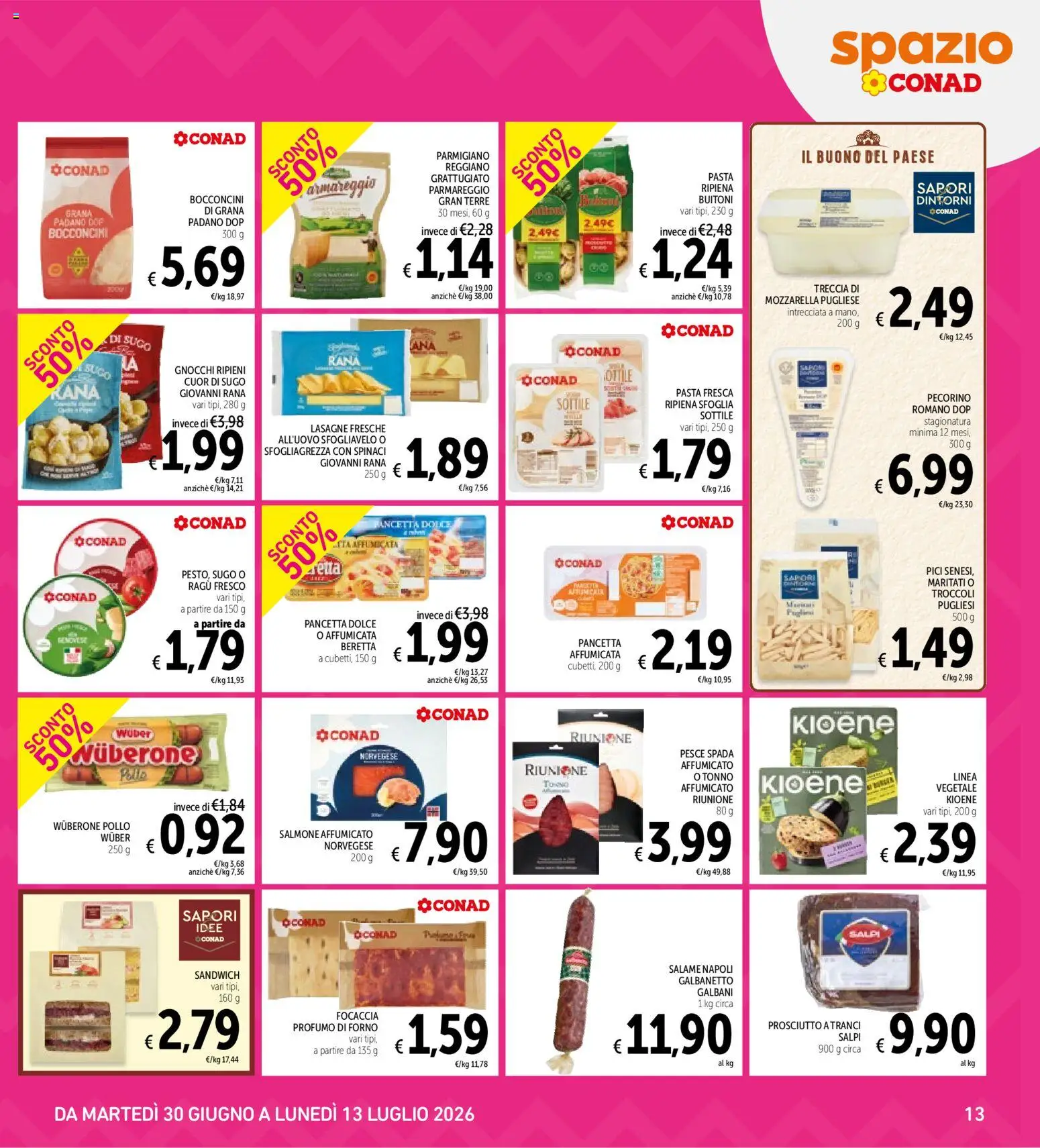 Volantino Spazio Conad del 30/06/2026 | Pagina: 13 | Prodotti: Pollo, Focaccia, Sugo, Parmigiano