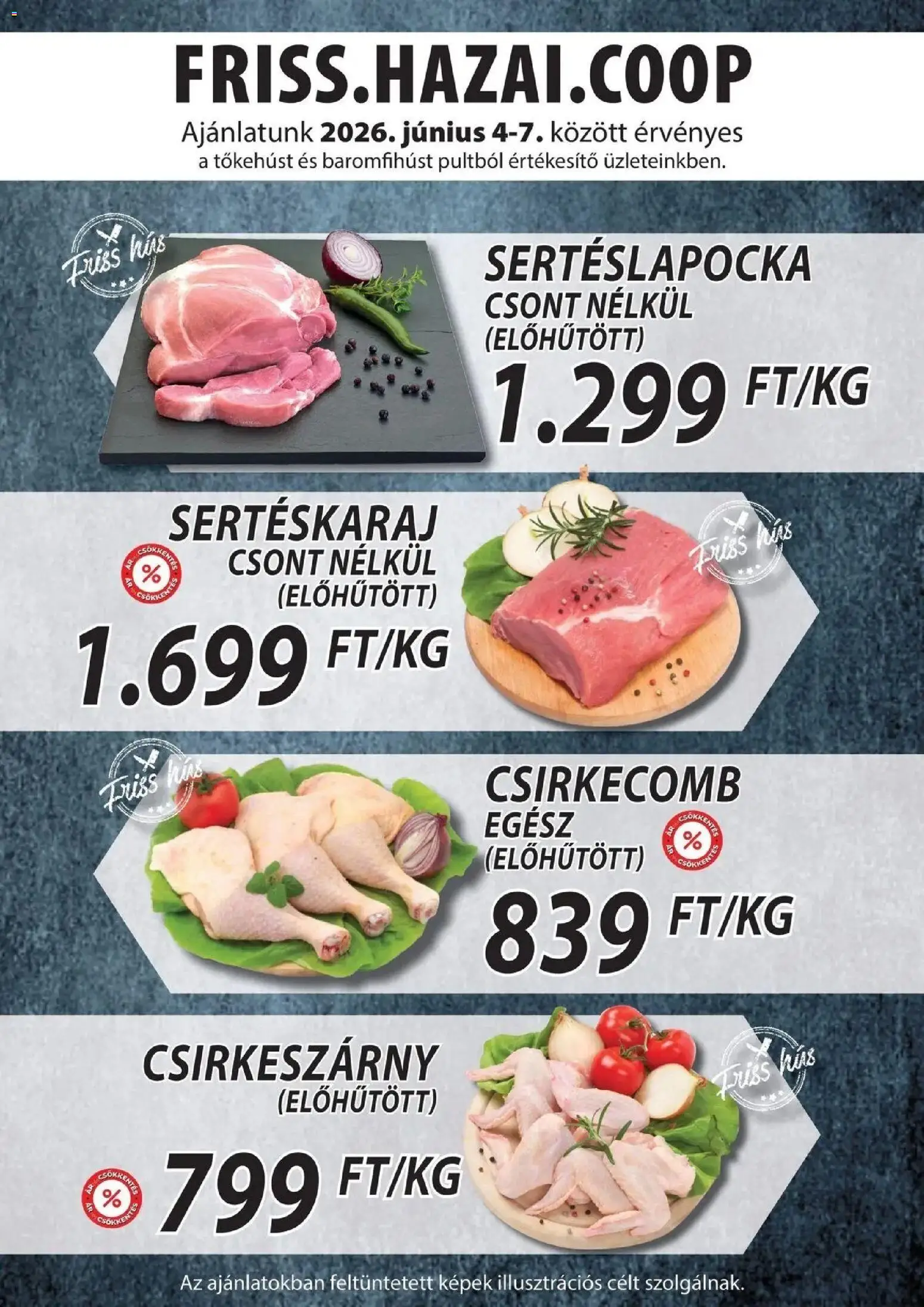 COOP Szolnok akciós ujság - amely érvényes a következő dátumtól: 04.06.2026 | Oldal: 2 | Termékek: Hús, Sertéslapocka, Sertéskaraj, Csirkecomb