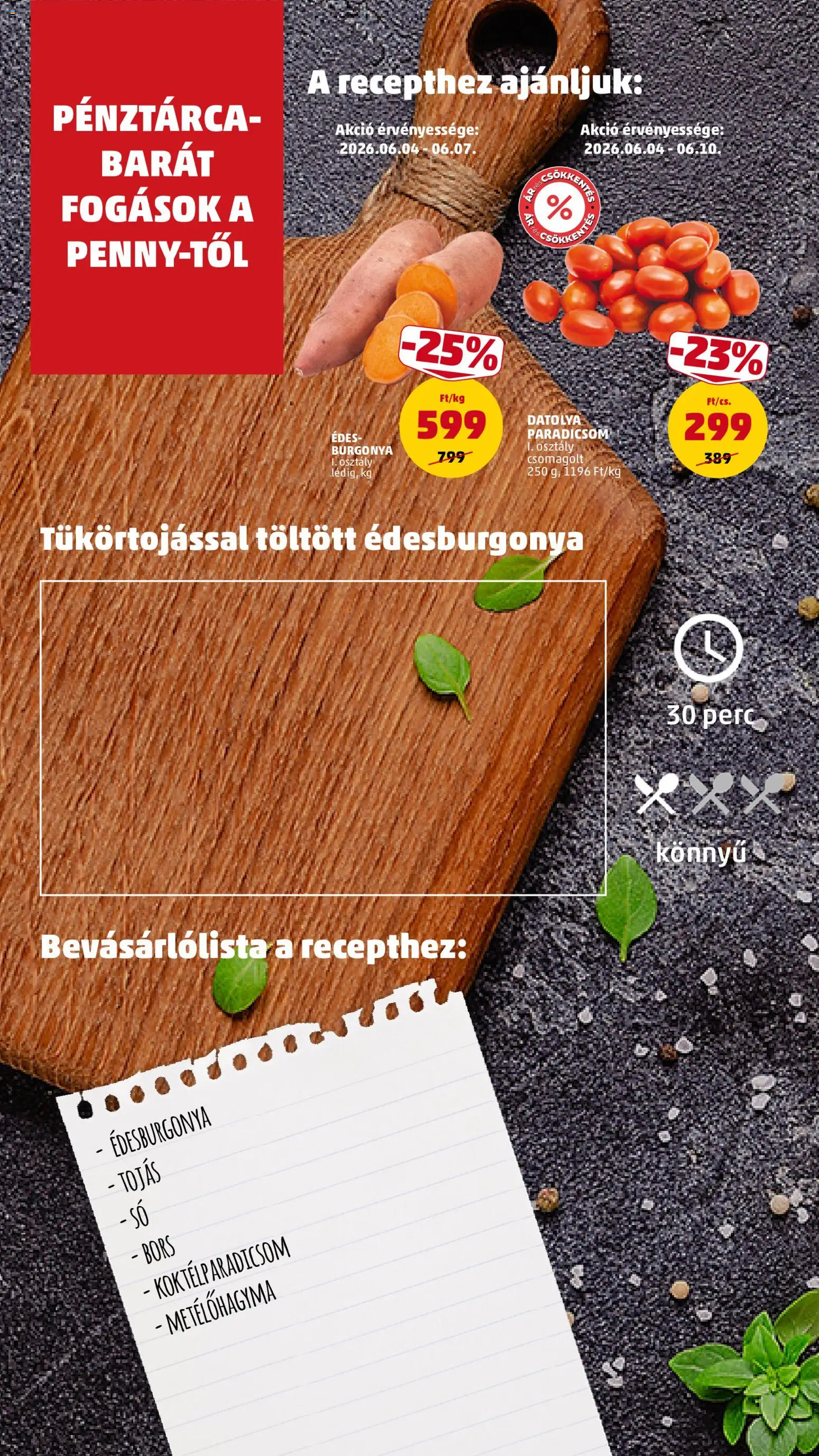 PENNY akciós ujság - amely érvényes a következő dátumtól: 04.06.2026 | Oldal: 8 | Termékek: Datolya, Burgonya, Koktélparadicsom, Paradicsom