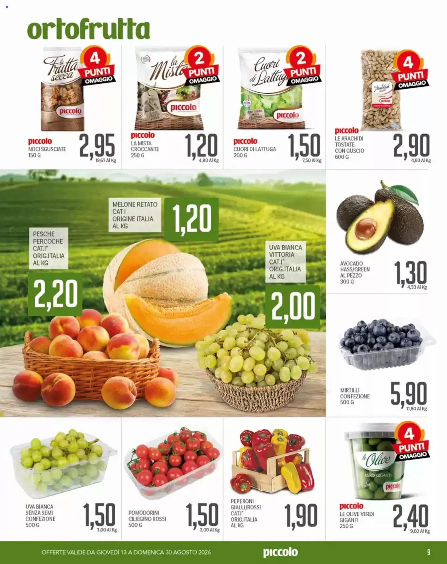 Volantino Piccolo del 13/08/2026 | Pagina: 9 | Prodotti: Avocado, Noci, Uva, Lattuga